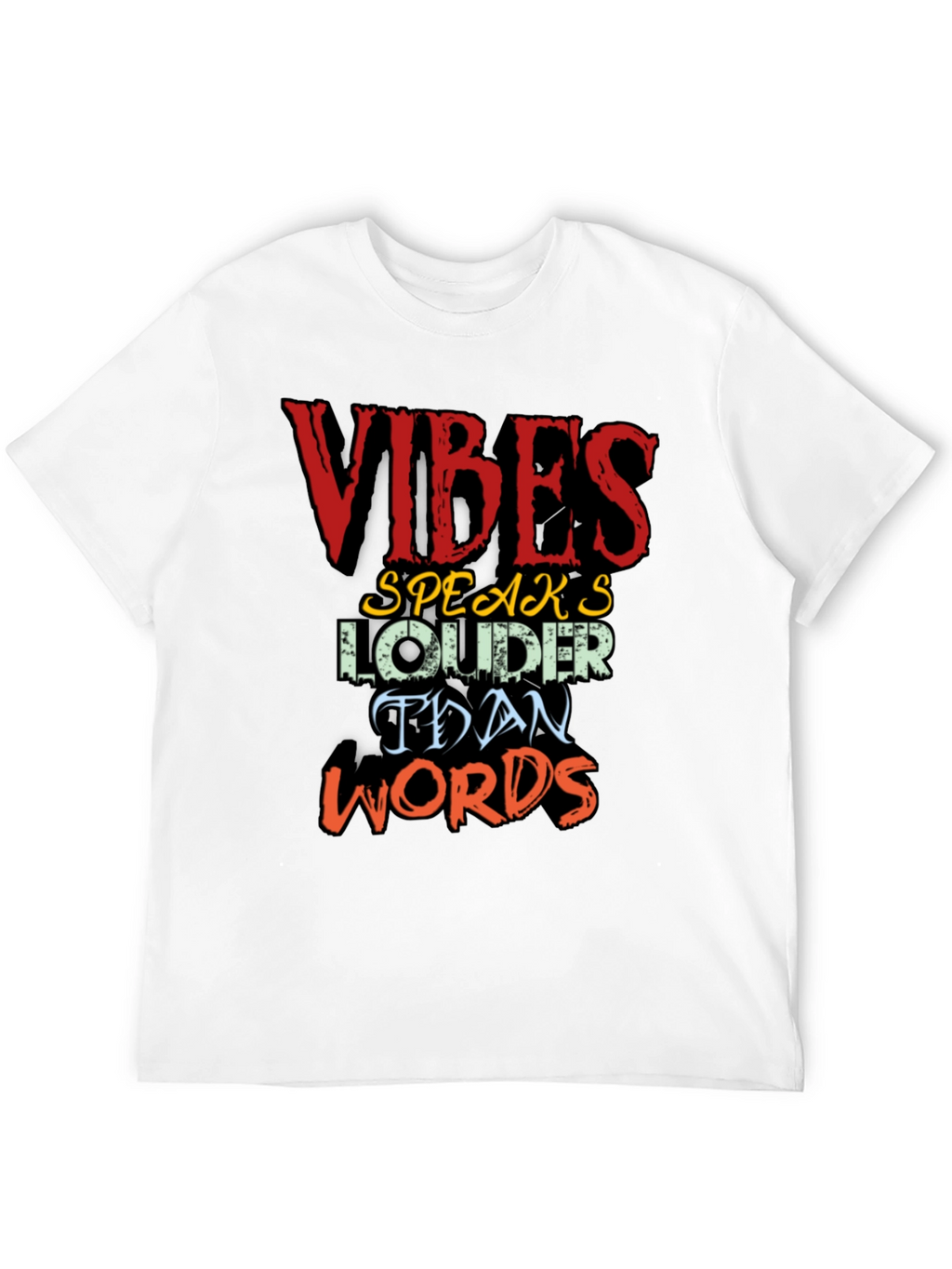 Vibes Speak Louder T-Shirt