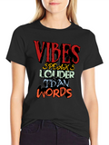 Vibes Speak Louder T-Shirt
