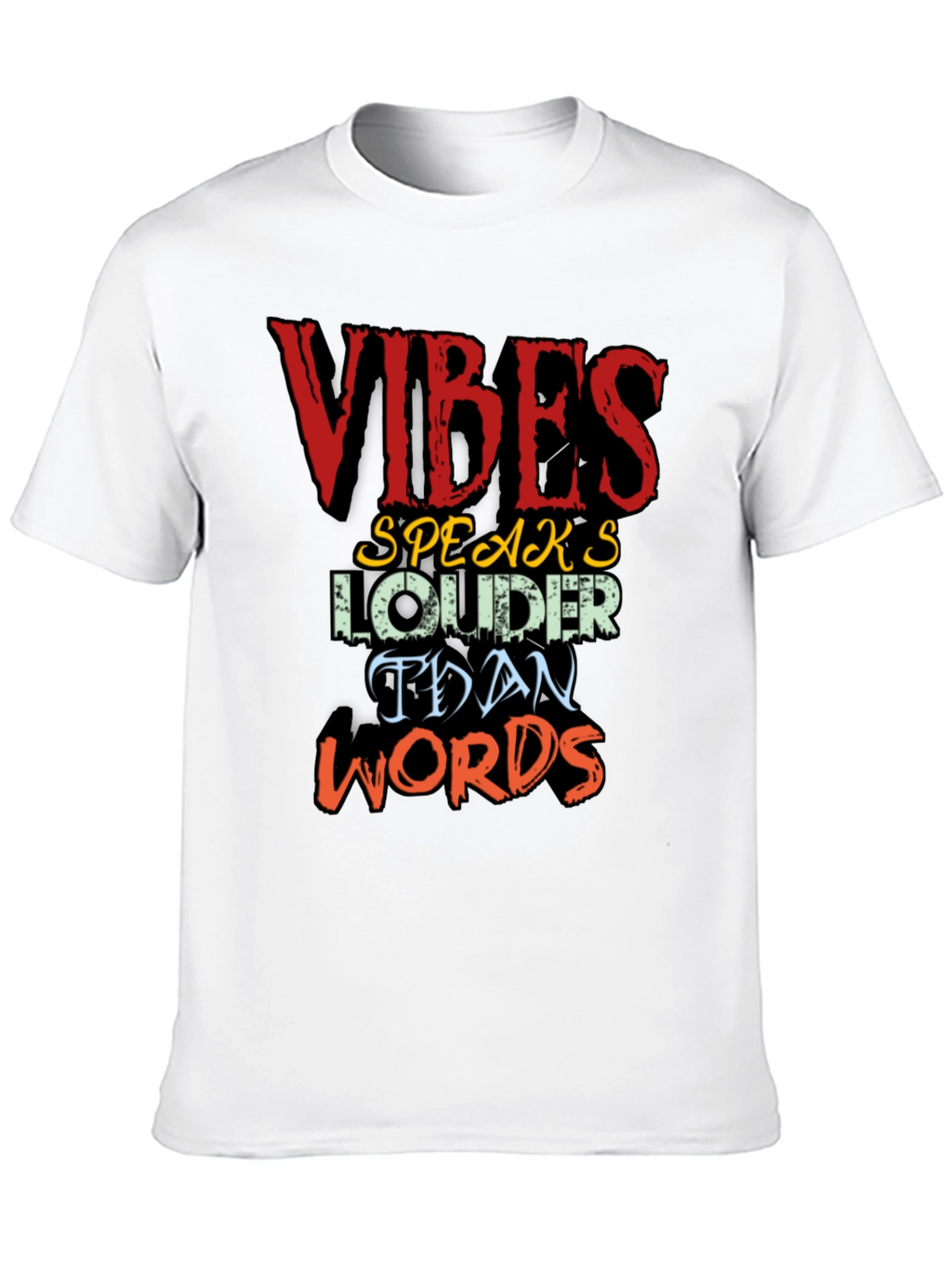 Vibes Speak Louder T-Shirt