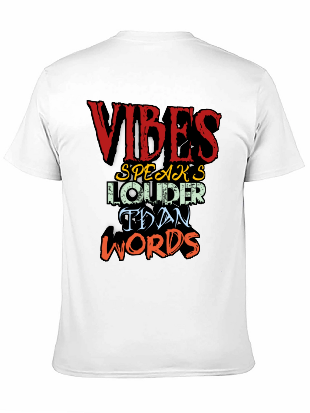 Vibes Speak Louder T-Shirt