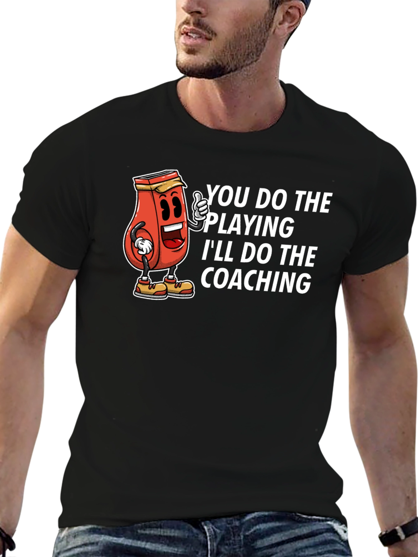 You Do The Playing Ill Do The Coaching T-Shirt