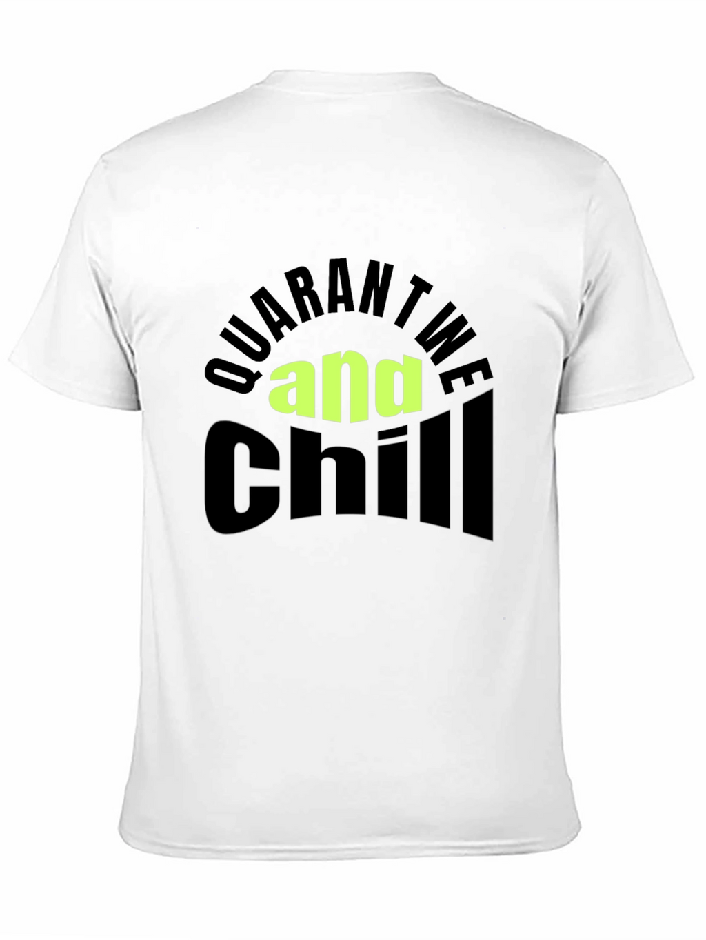 Quarantine and Chill Black T-Shirt
