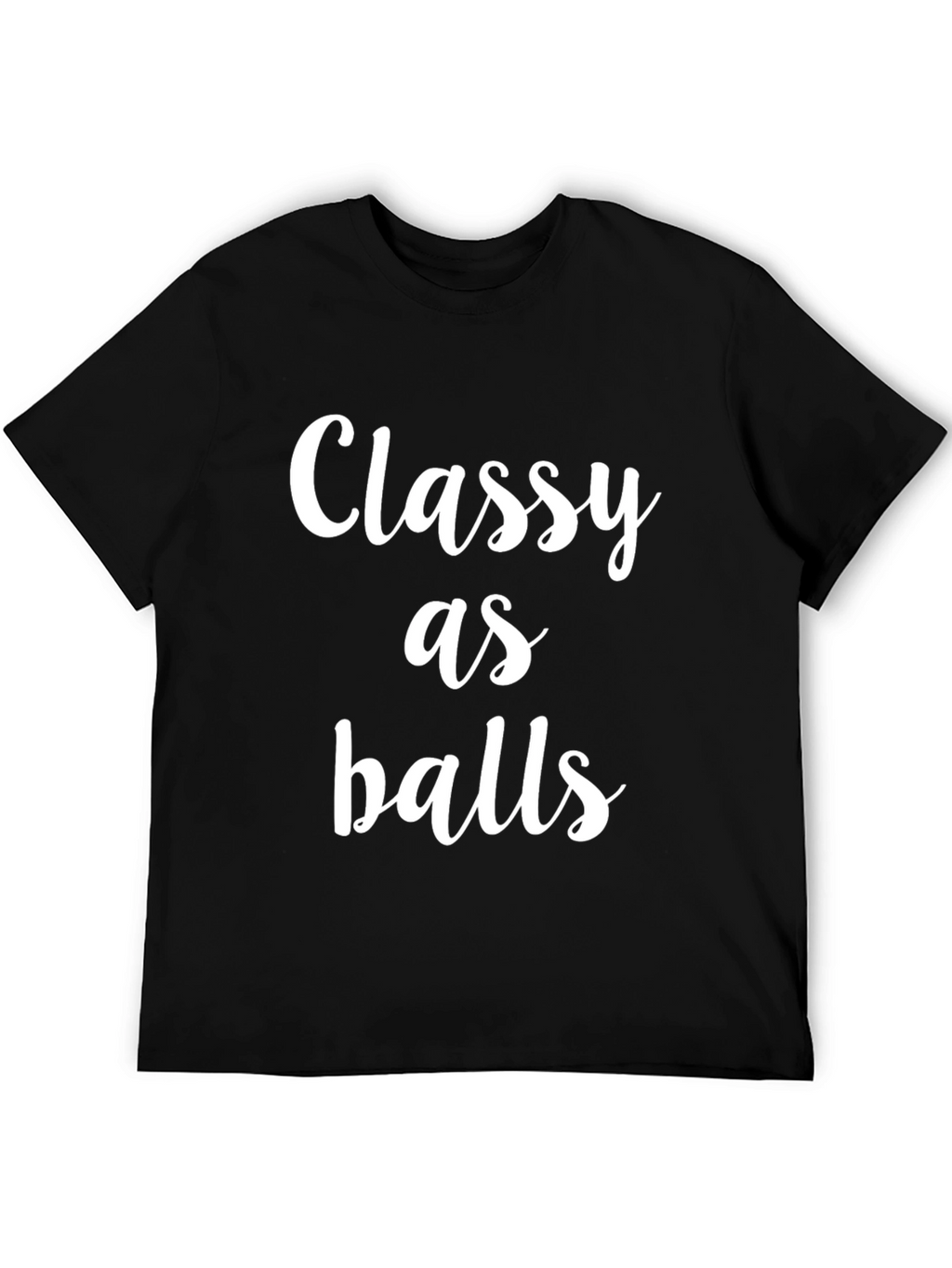 Classy As Balls Graphic T-Shirt - Bold Statement Tee