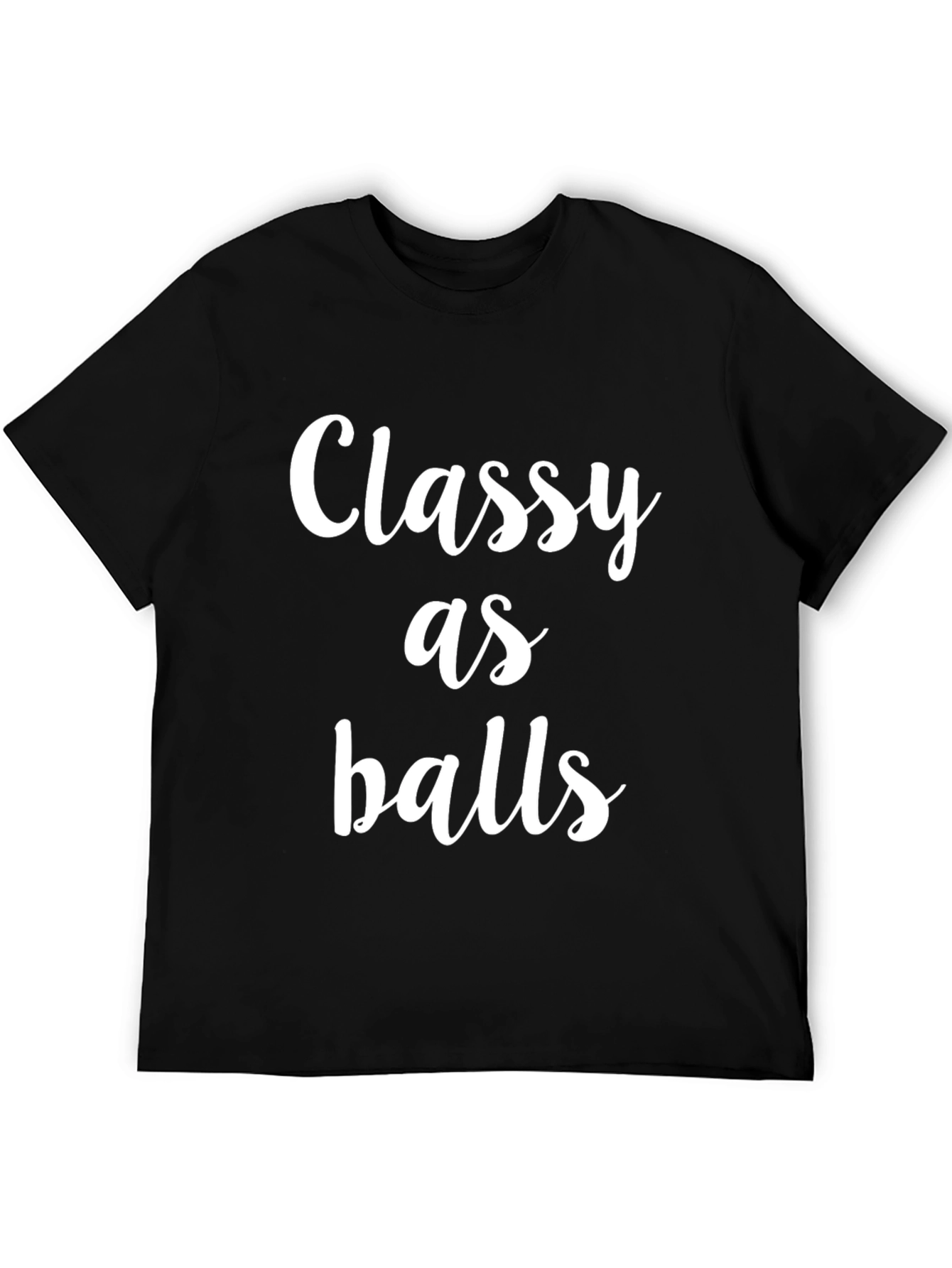 Classy As Balls Graphic T-Shirt - Bold Statement Tee