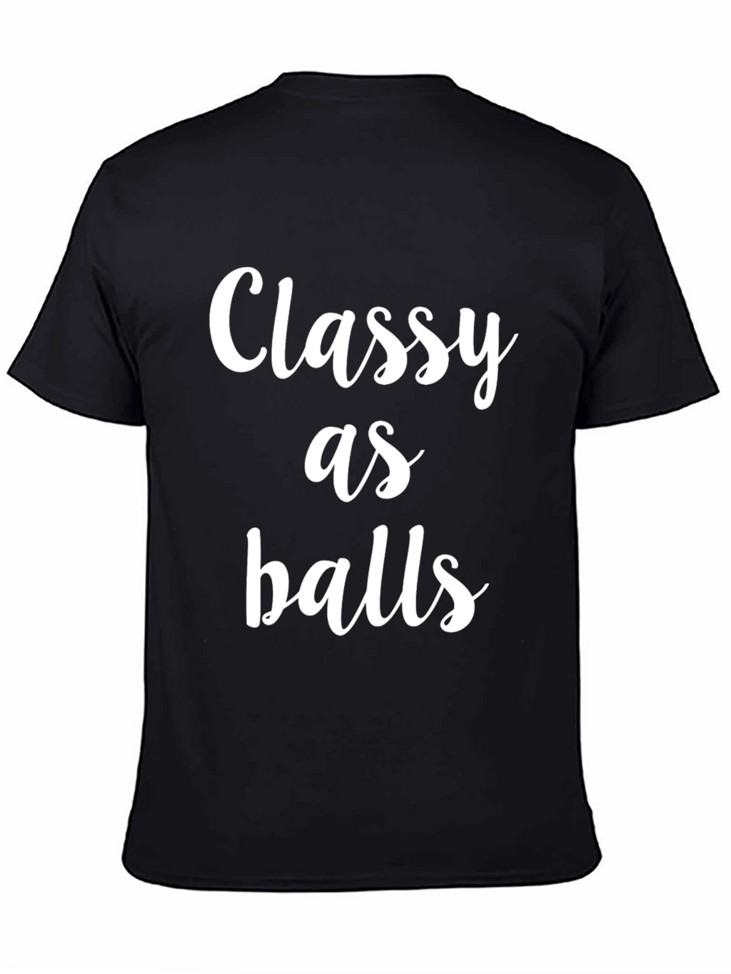 Classy As Balls Graphic T-Shirt - Bold Statement Tee