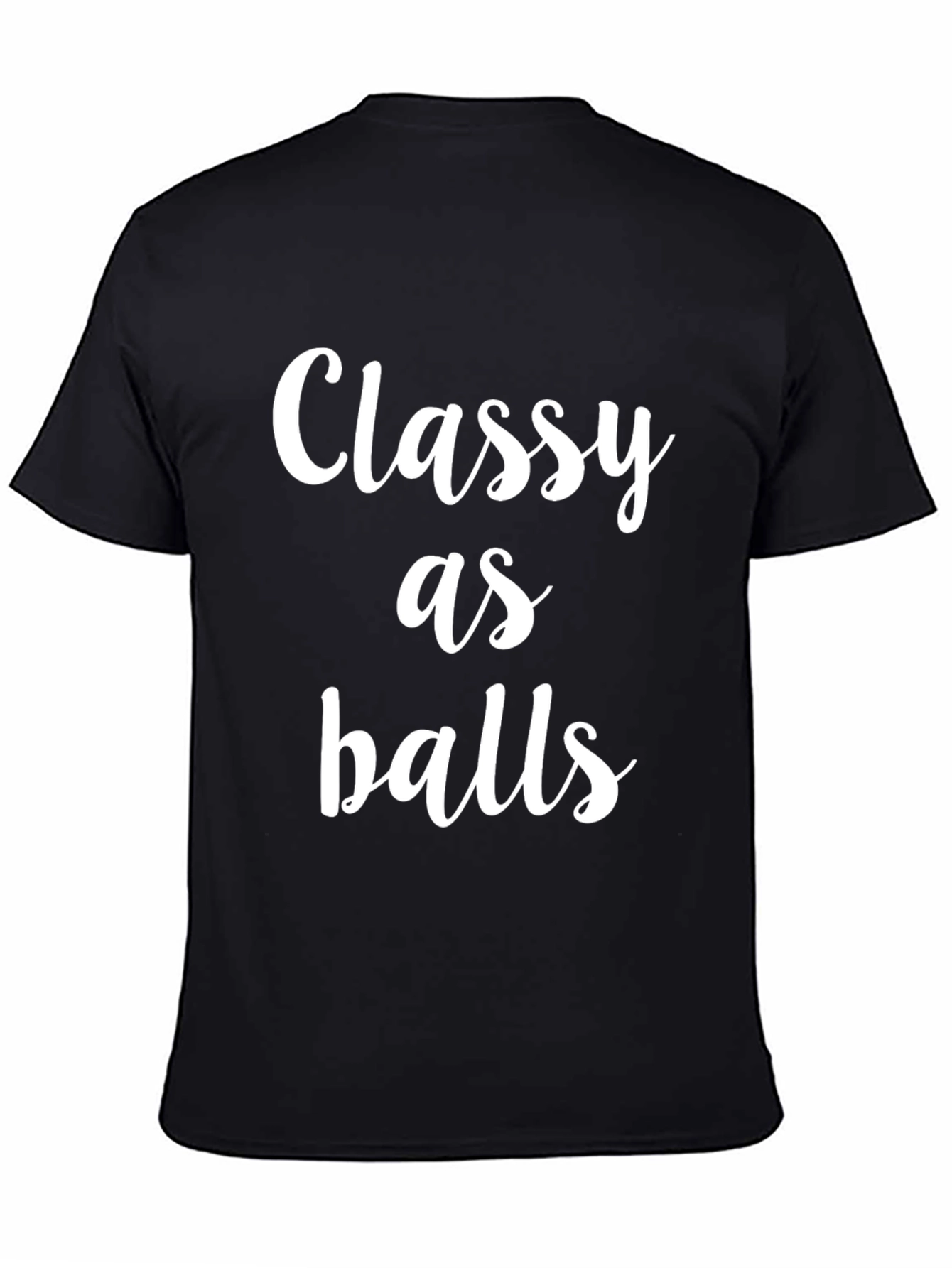 Classy As Balls Graphic T-Shirt - Bold Statement Tee
