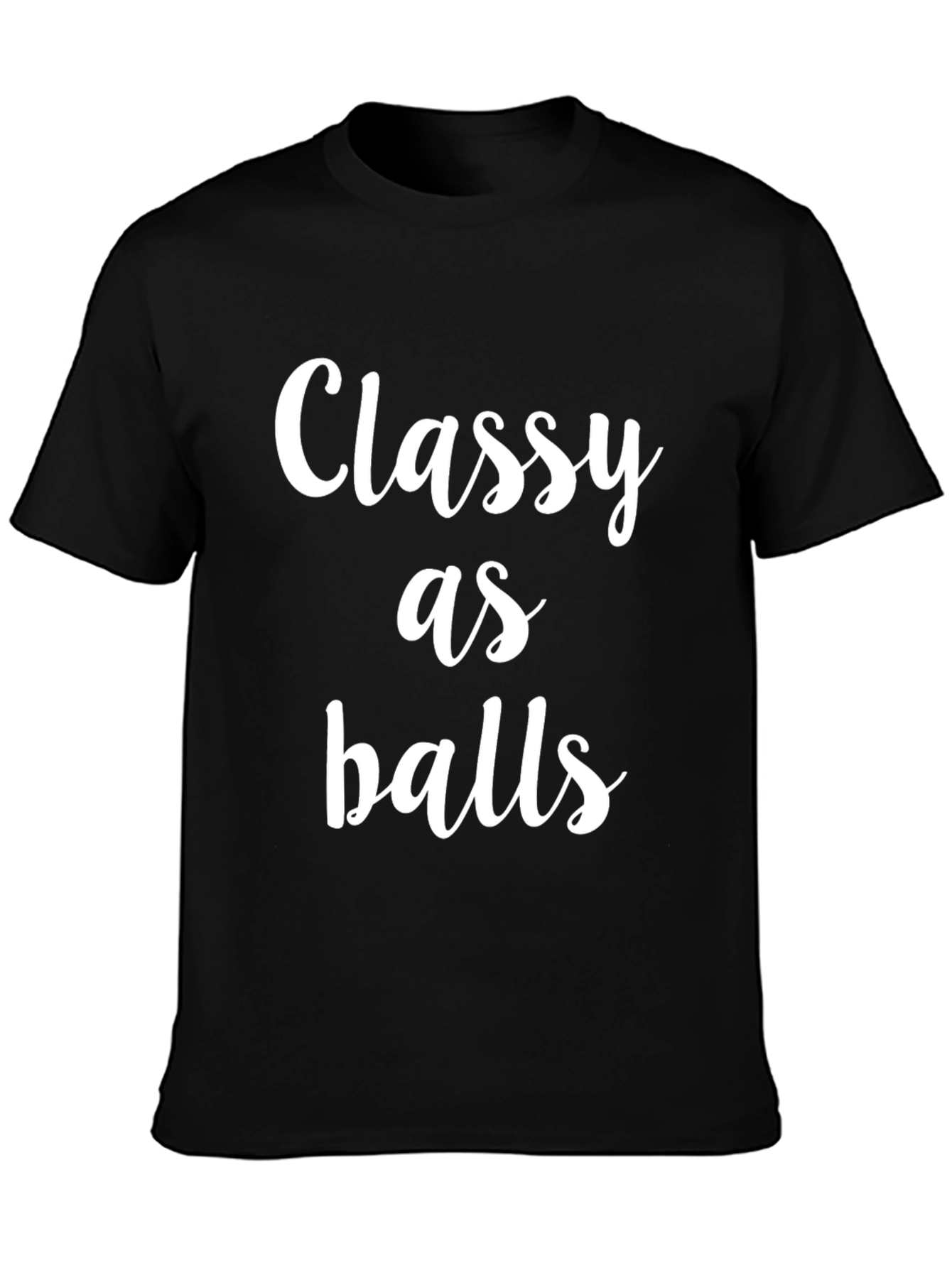 Classy As Balls Graphic T-Shirt - Bold Statement Tee
