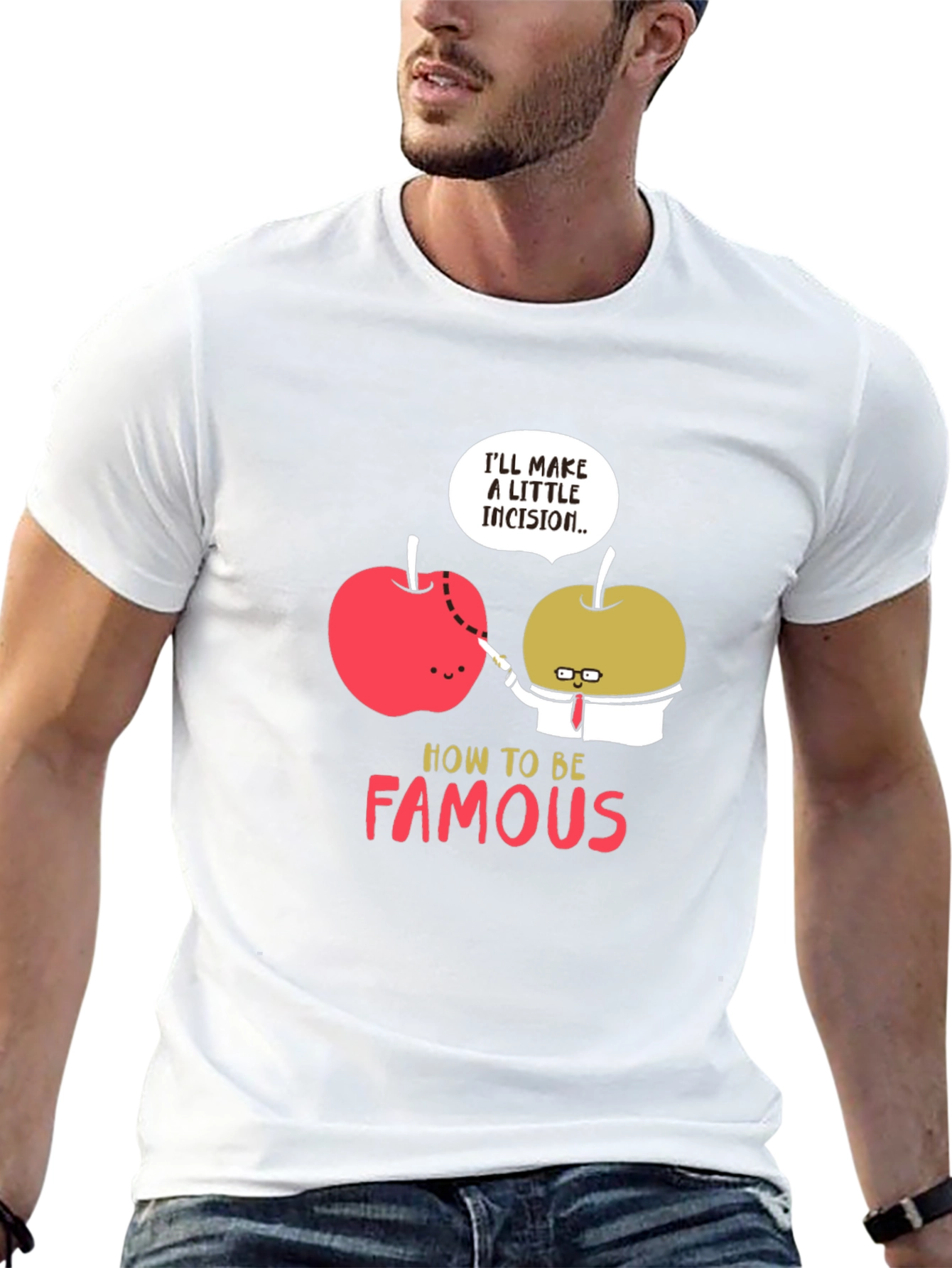 Funny How To Be Famous T-Shirt