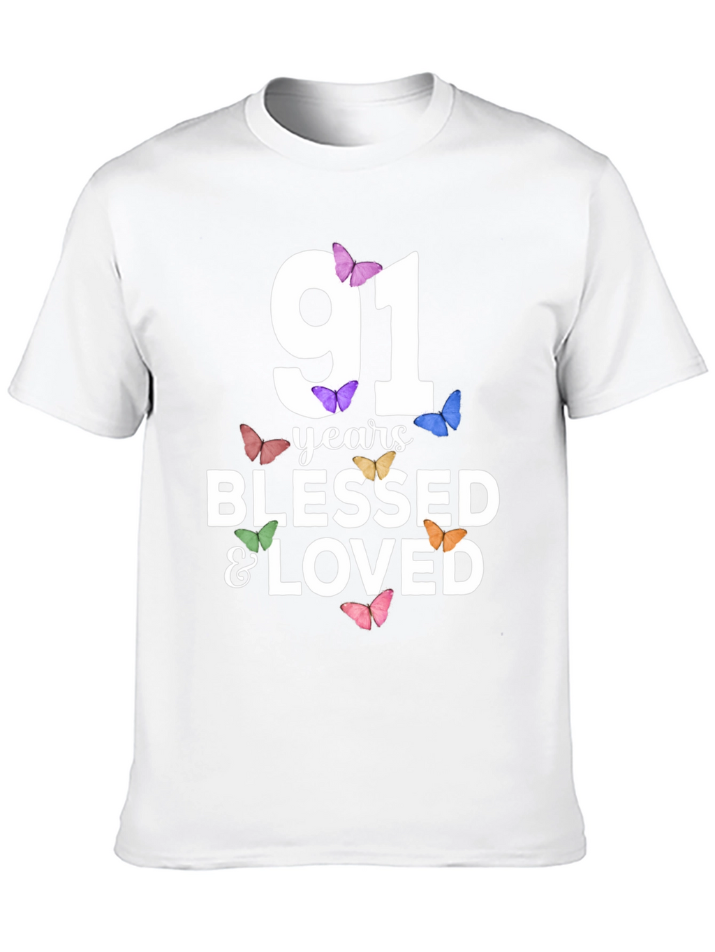 91 Years Blessed & Loved T-Shirt