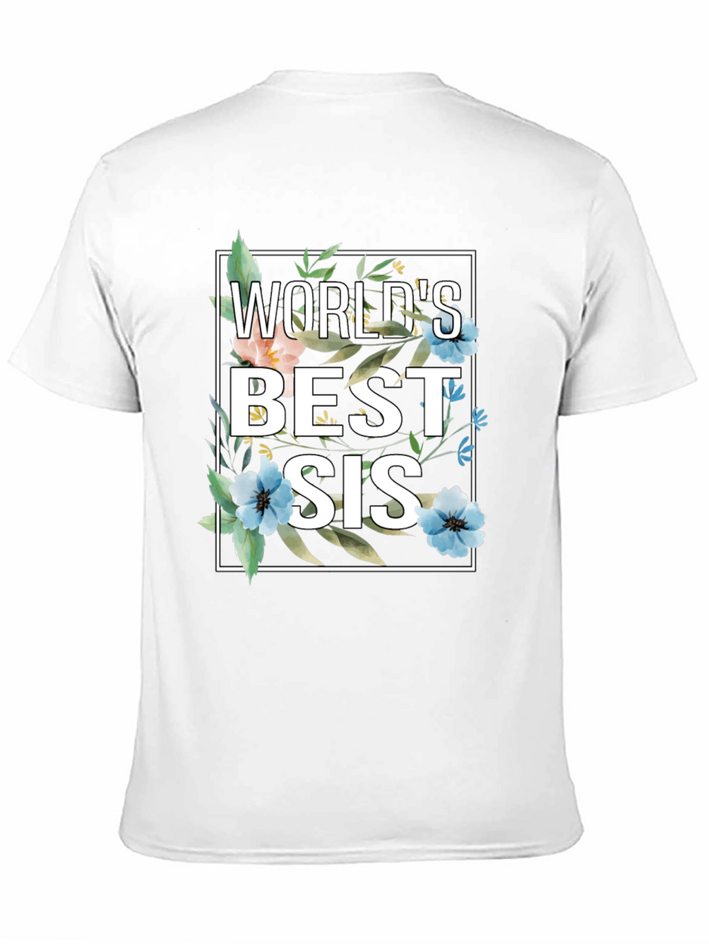 Worlds Best Sis Floral Graphic T-Shirt