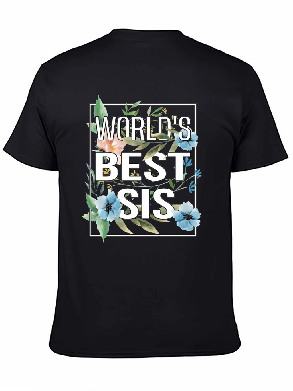 Worlds Best Sis Floral Graphic T-Shirt