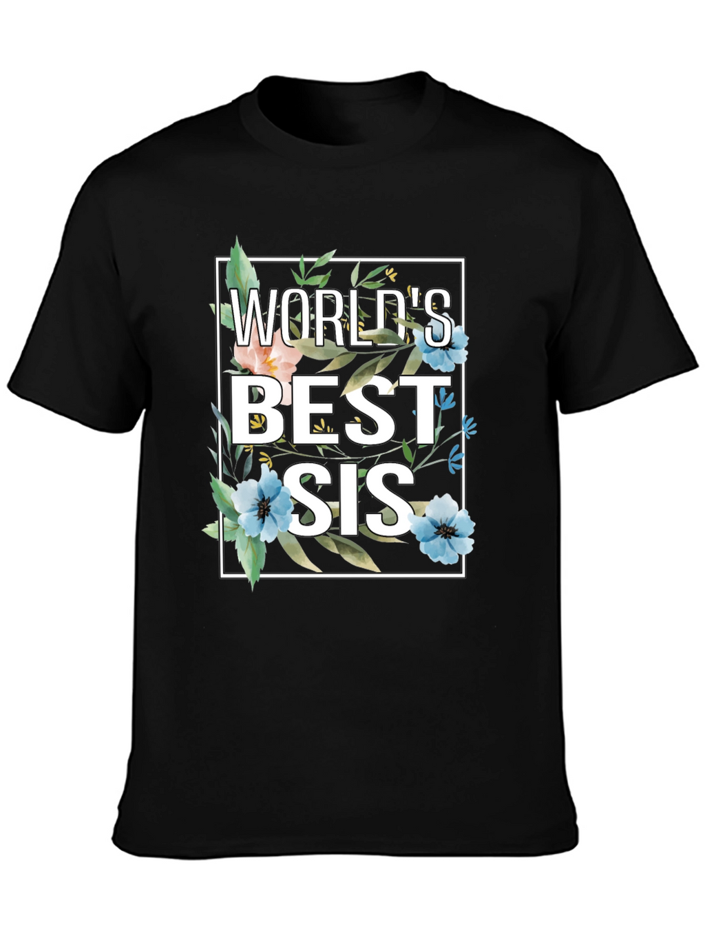 Worlds Best Sis Floral Graphic T-Shirt