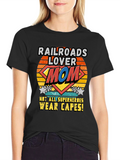 Railroads Lover Mom T-Shirt Superhero Design