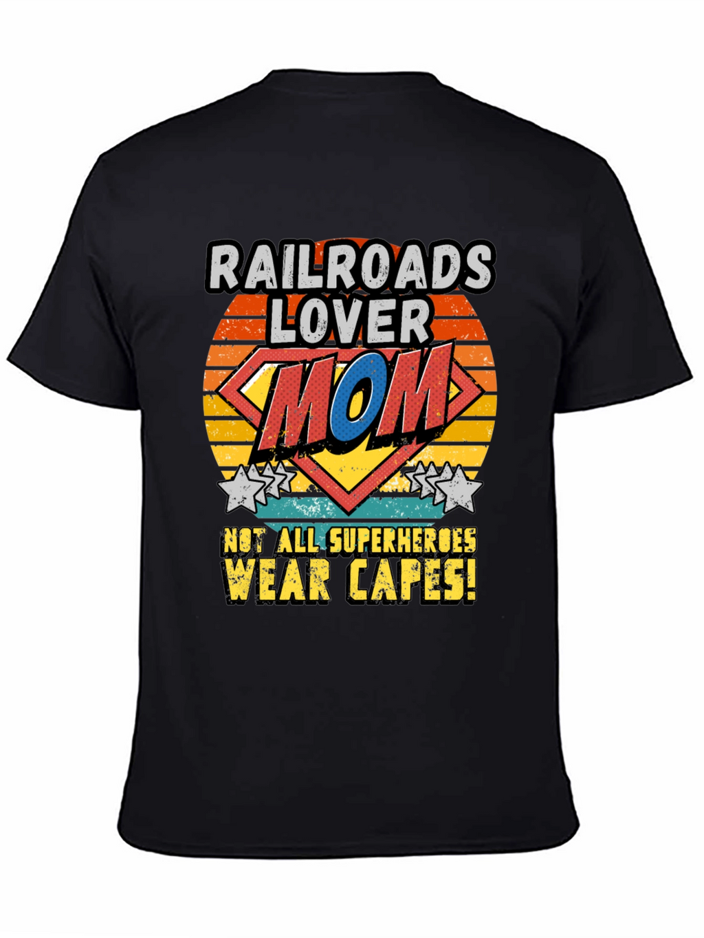 Railroads Lover Mom T-Shirt Superhero Design