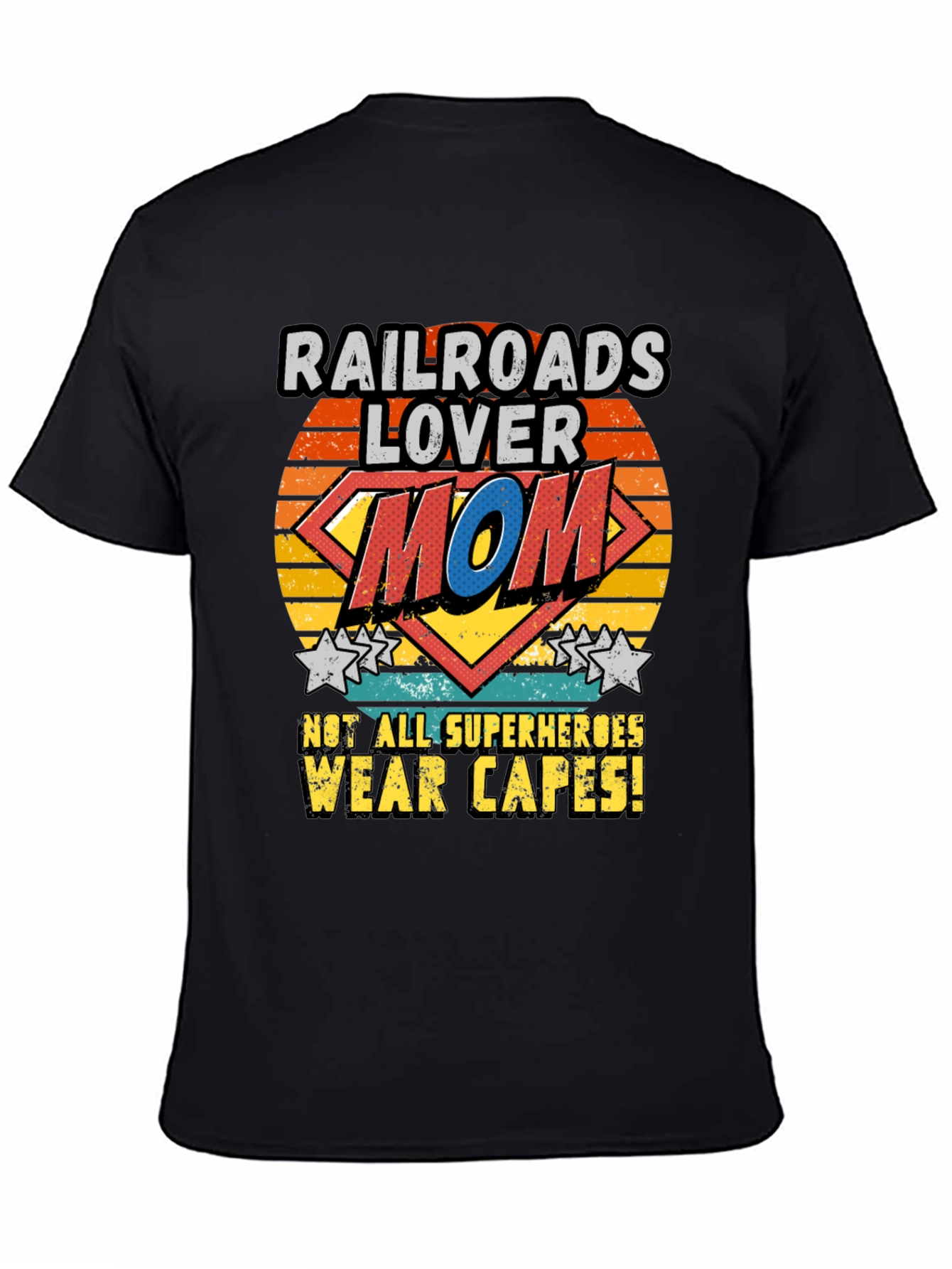 Railroads Lover Mom T-Shirt Superhero Design