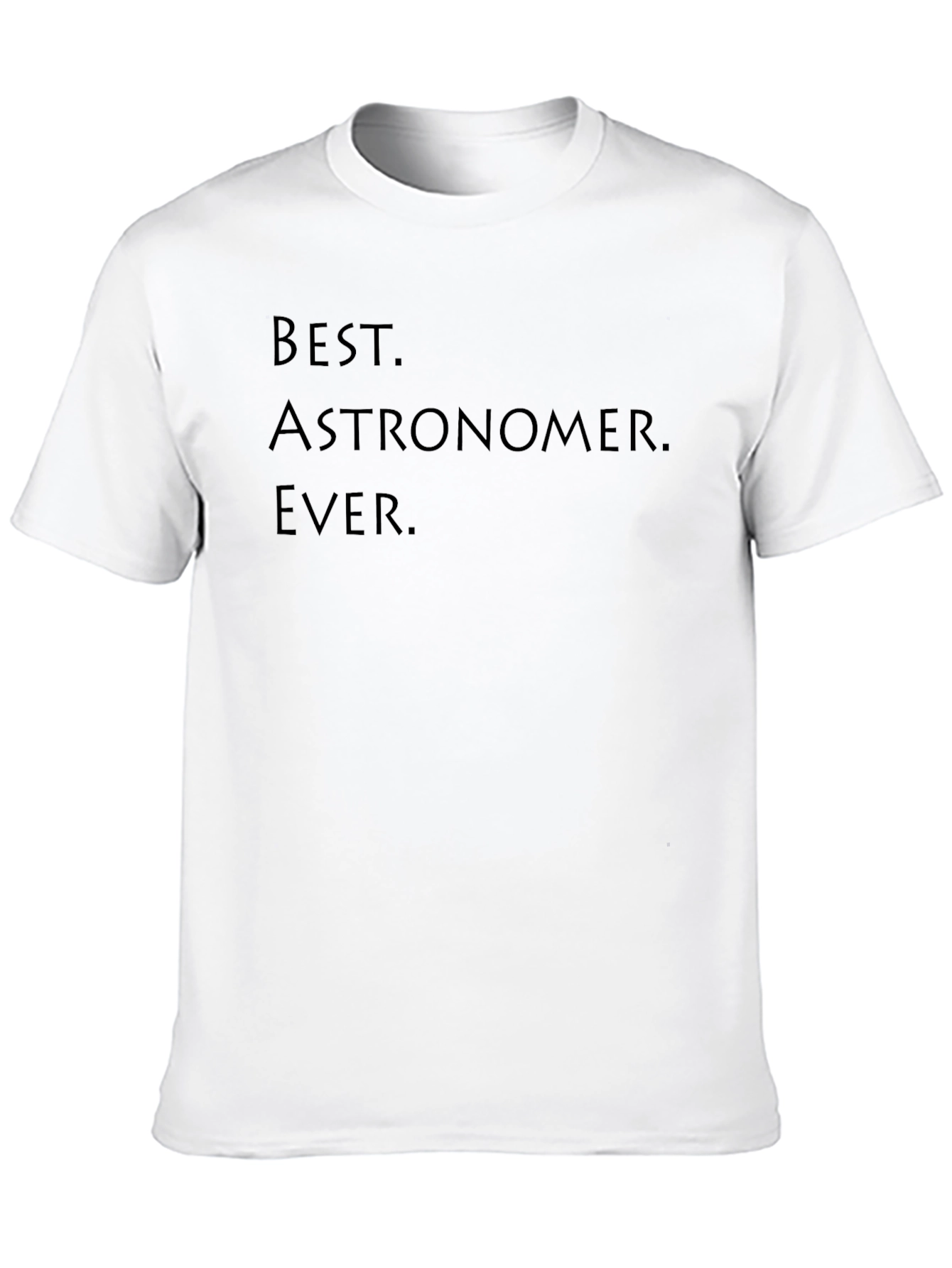 Best Astronomer Ever T-Shirt - Science Gift