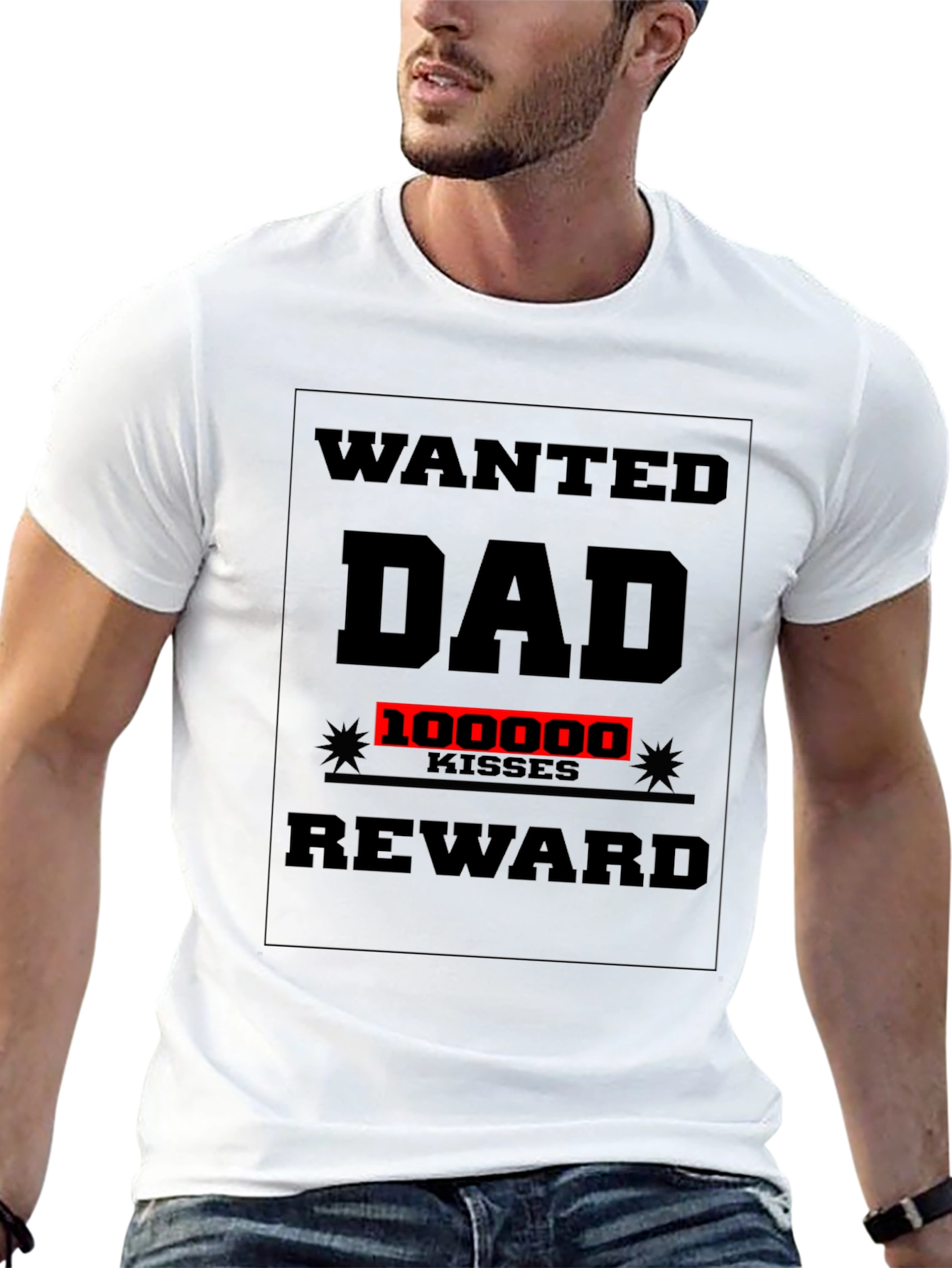 Wanted Dad T-Shirt: 100000 Kisses Reward