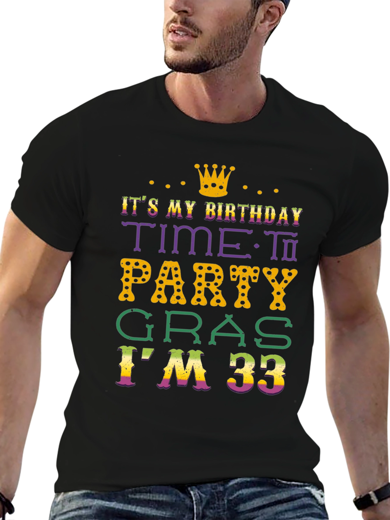 Its My Birthday Time To Party Gras Im 33 T-Shirt