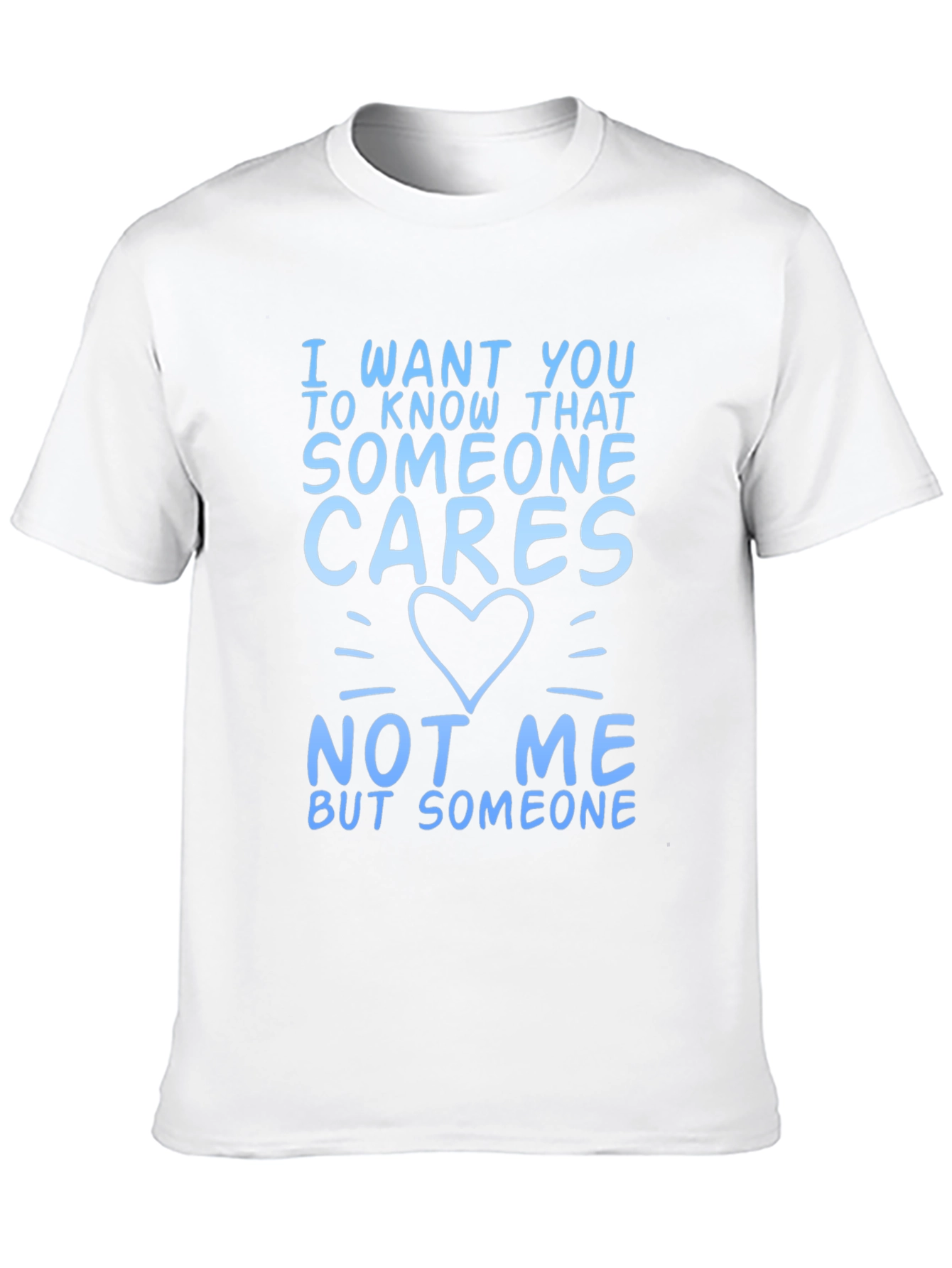 Someone Cares Funny Graphic T-Shirt