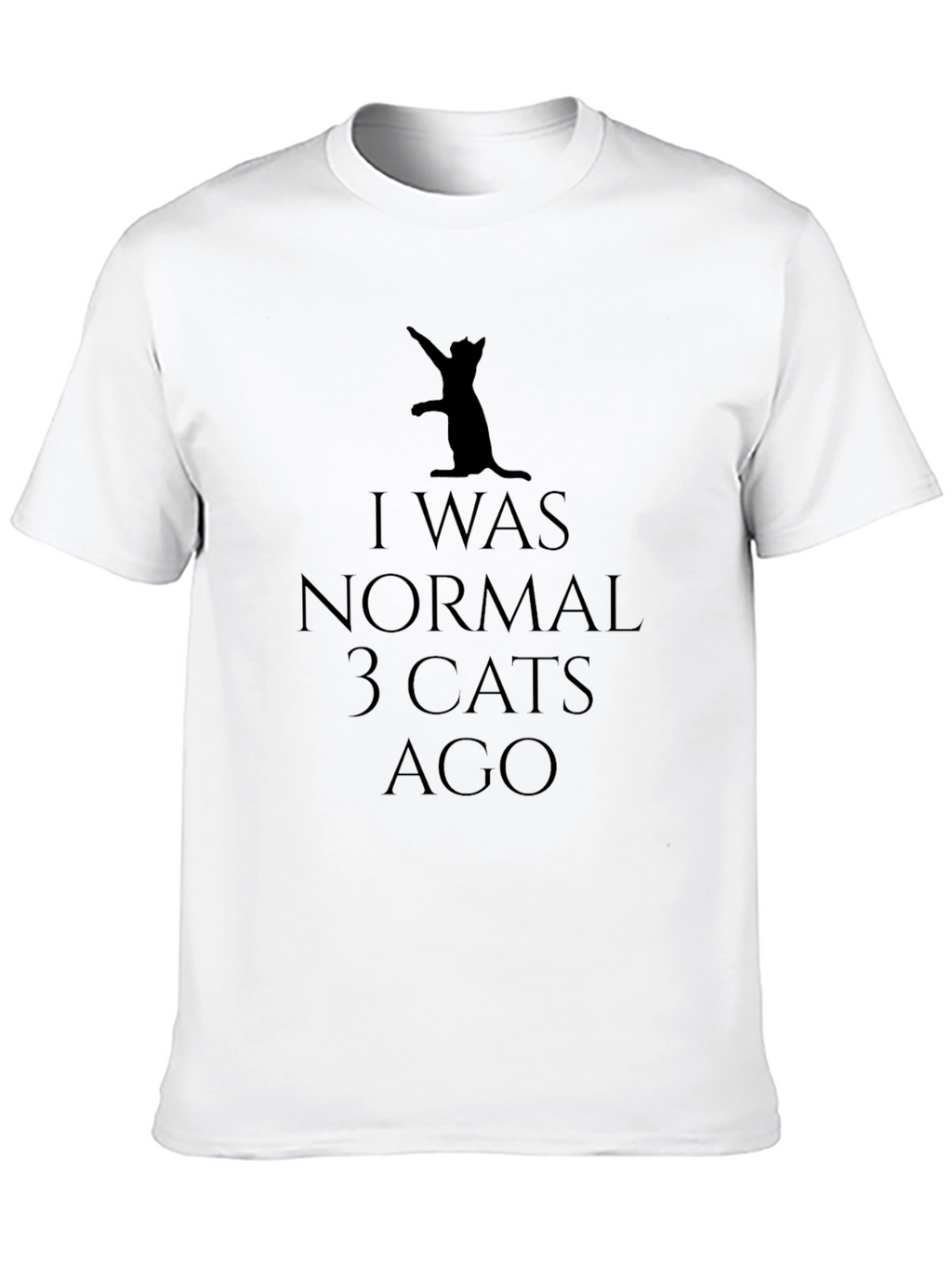 I Was Normal 3 Cats Ago Black T-Shirt