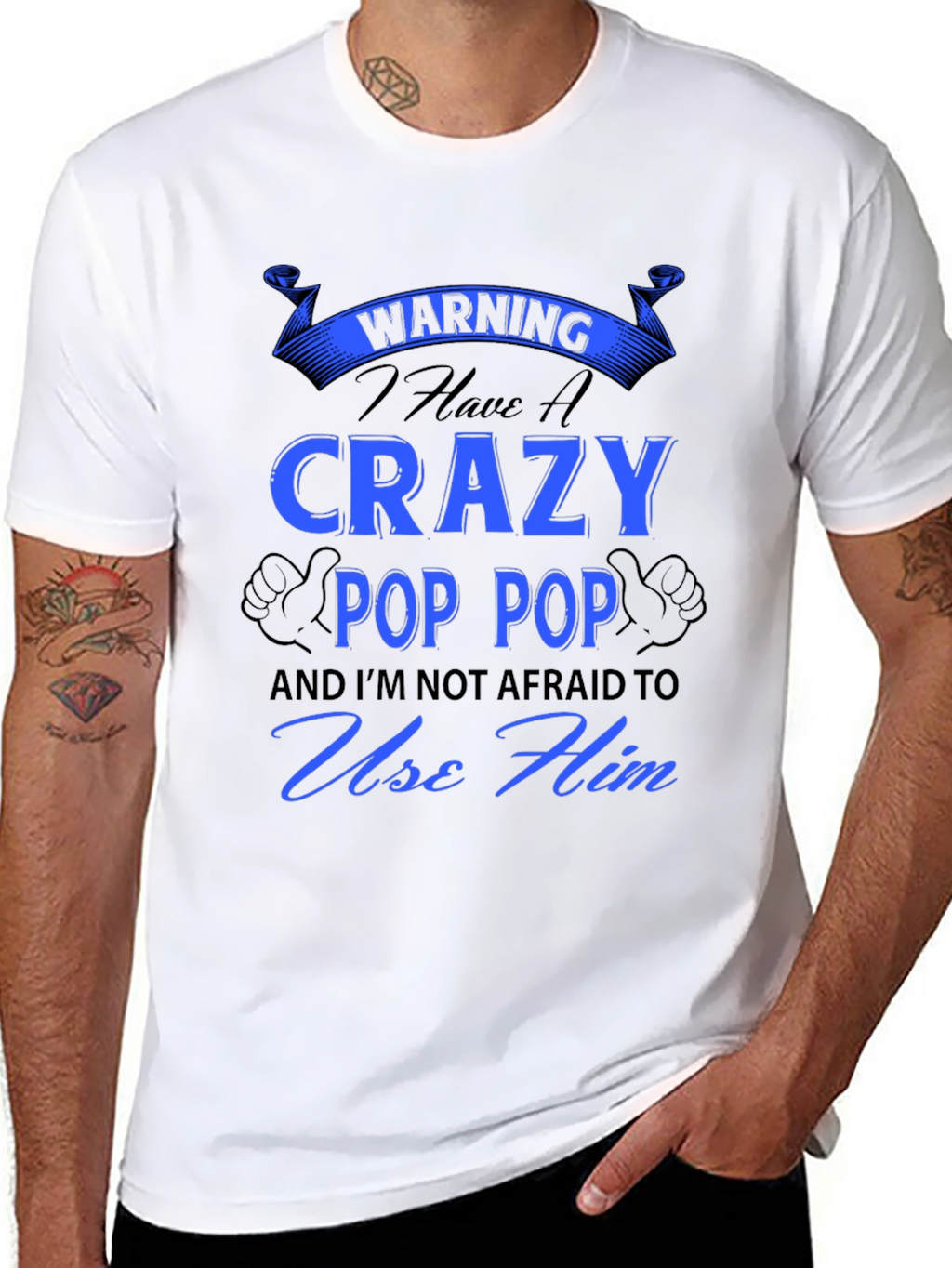 Crazy Pop Pop T-Shirt - Warning Funny Grandfather Tee