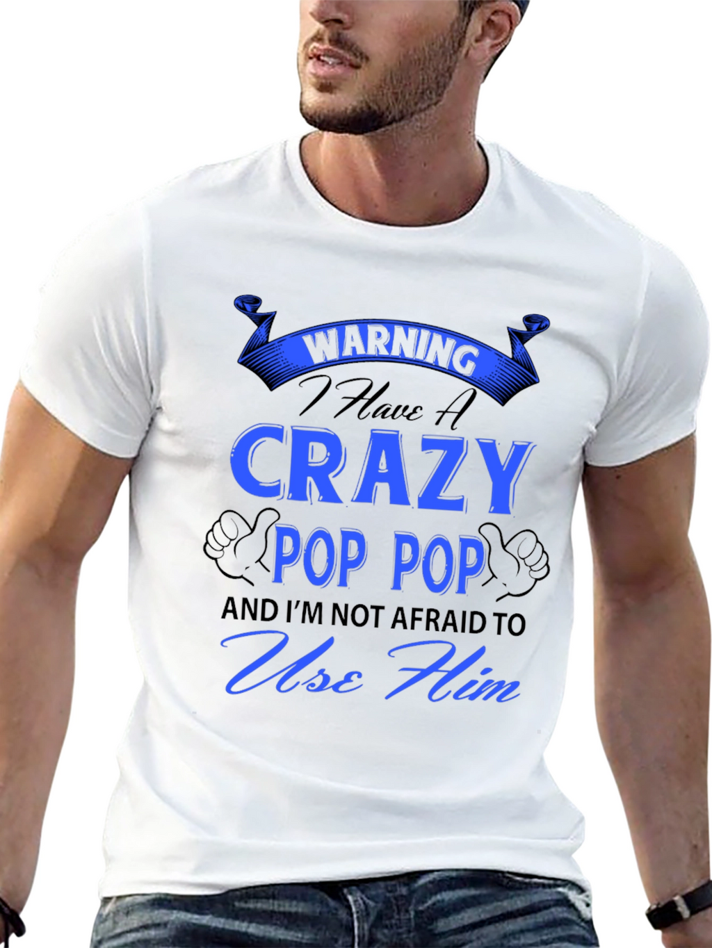 Crazy Pop Pop T-Shirt - Warning Funny Grandfather Tee