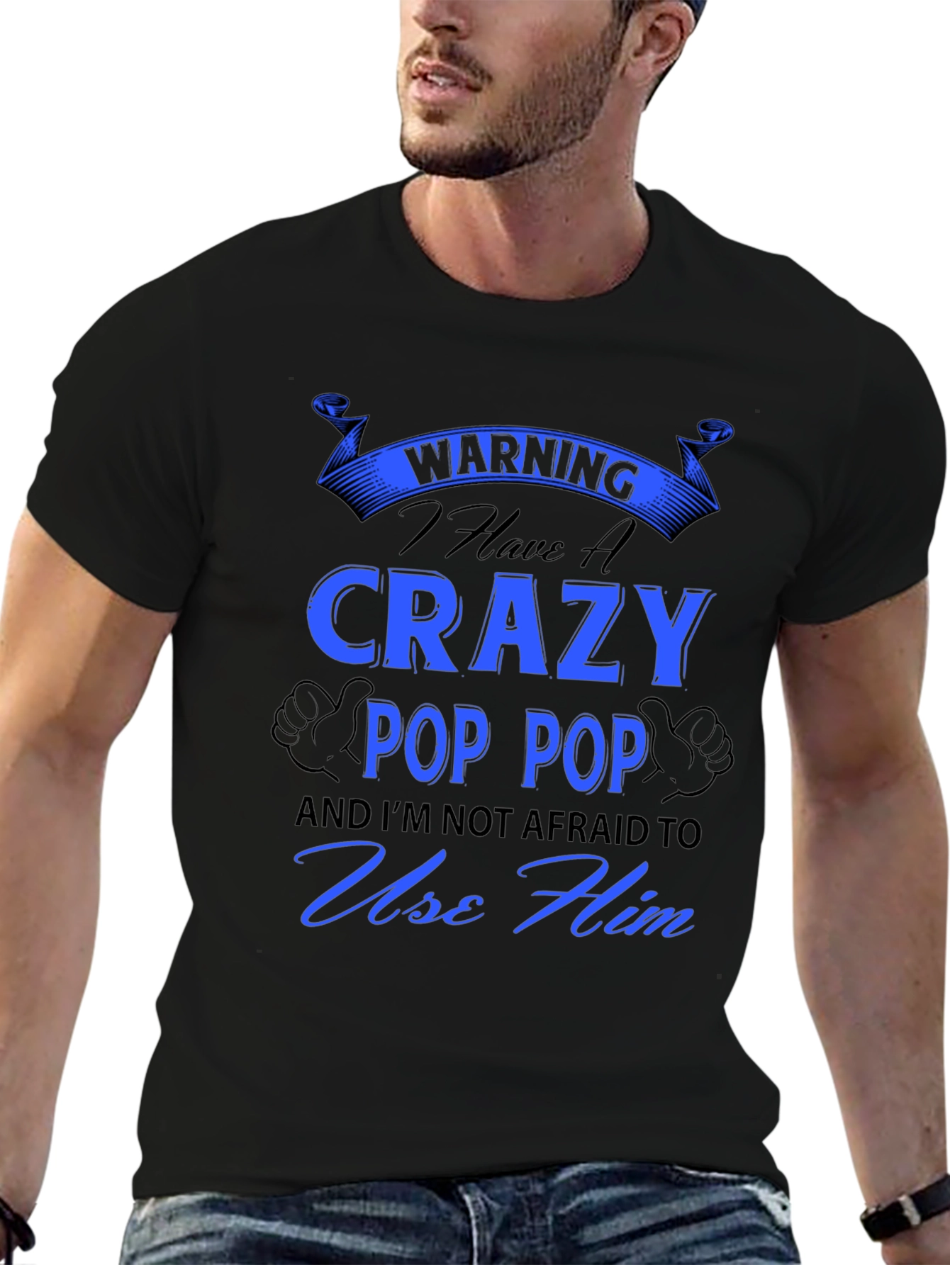 Crazy Pop Pop T-Shirt - Warning Funny Grandfather Tee
