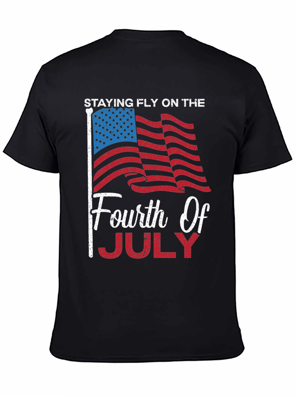 Staying Fly Fourth of July Patriotic Tee