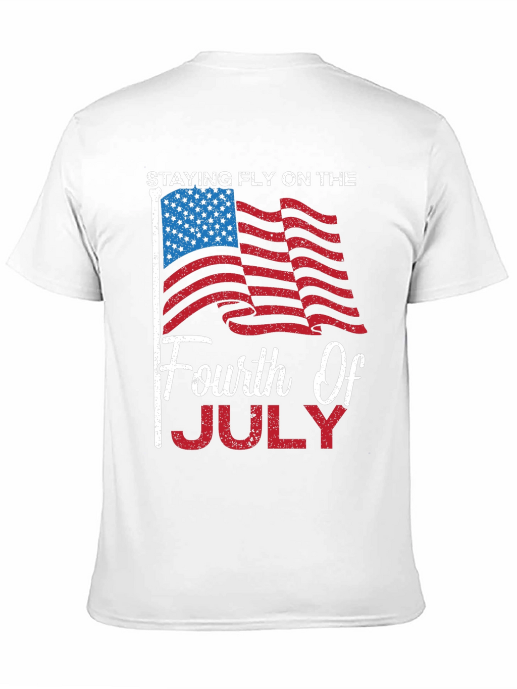 Staying Fly Fourth of July Patriotic Tee
