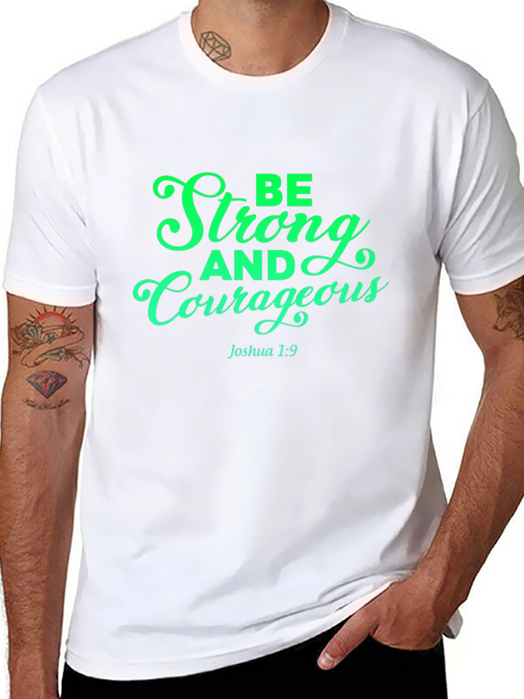 Be Strong and Courageous T-Shirt
