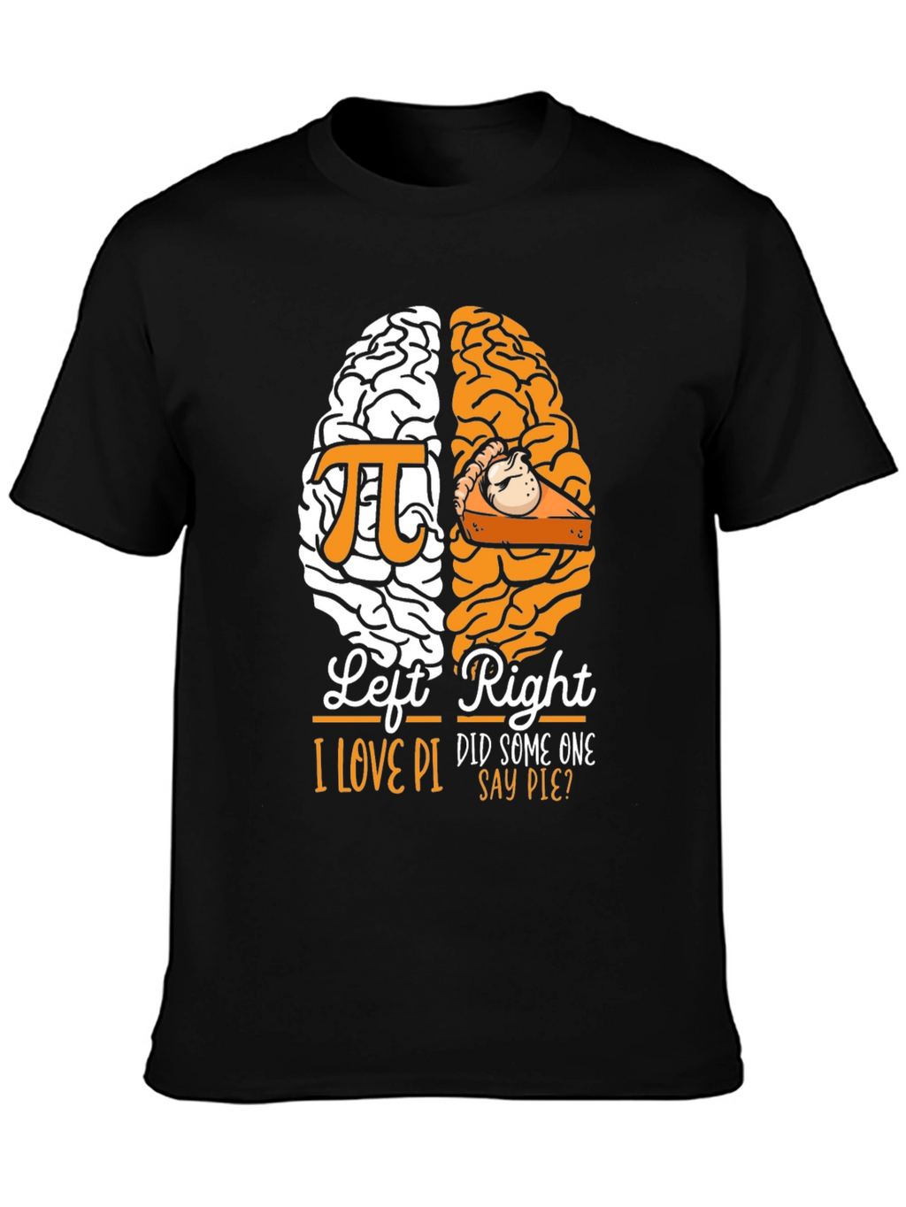 Funny I Love Pi and Pie Brain T-Shirt