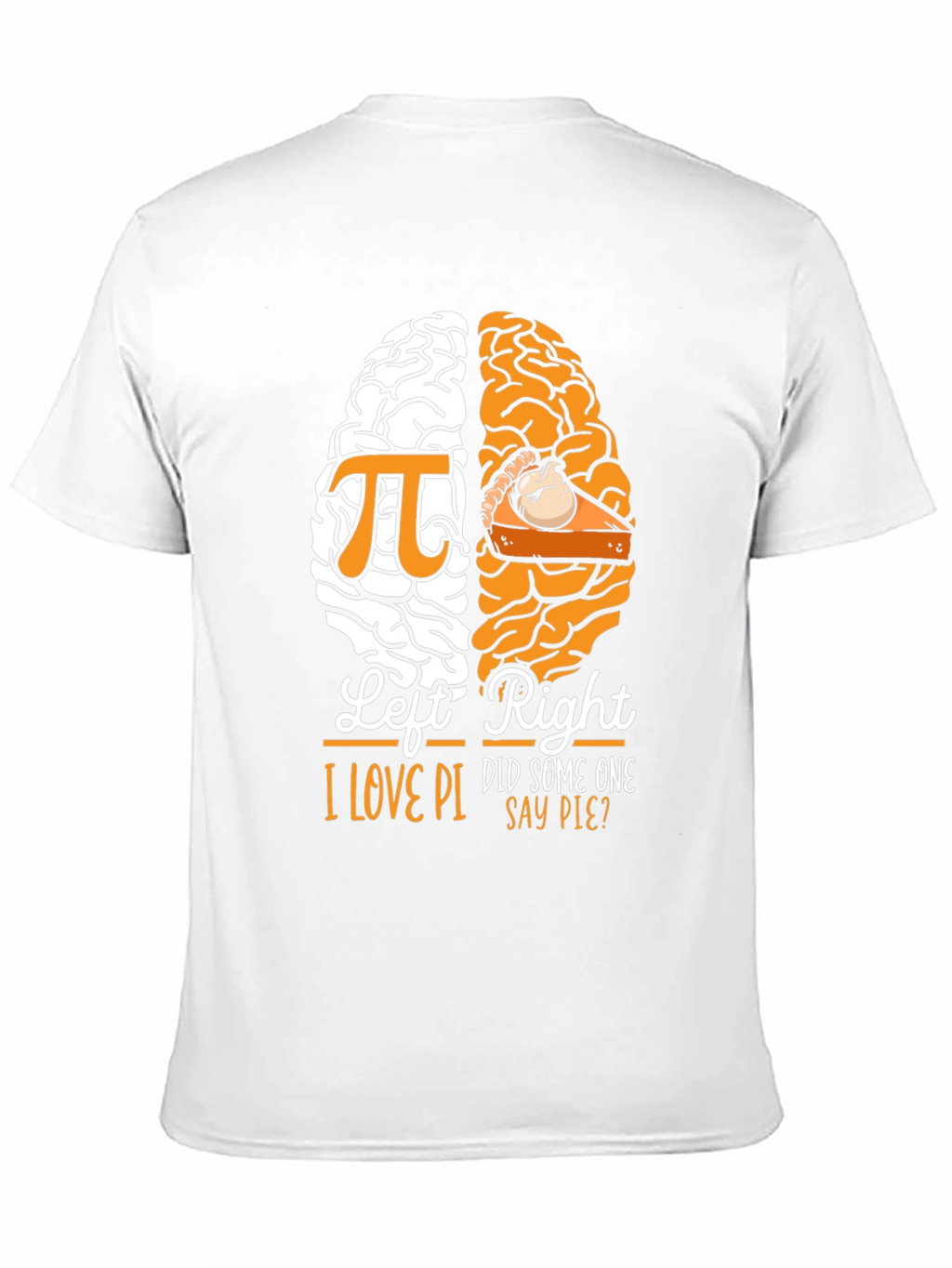 Funny I Love Pi and Pie Brain T-Shirt