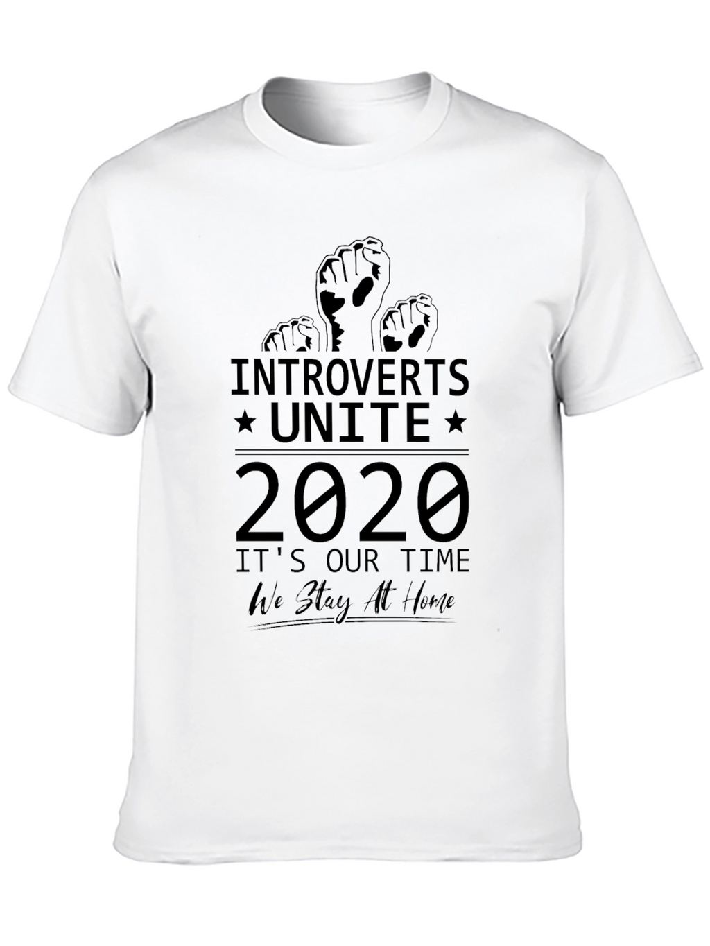 Introverts Unite 2020 T-Shirt - Stay At Home Style