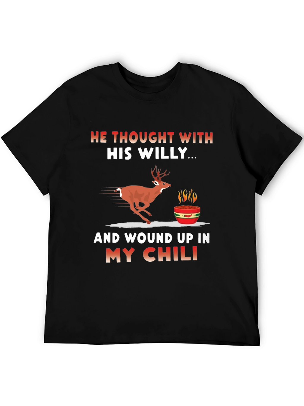 He Thought With His Willy T-Shirt