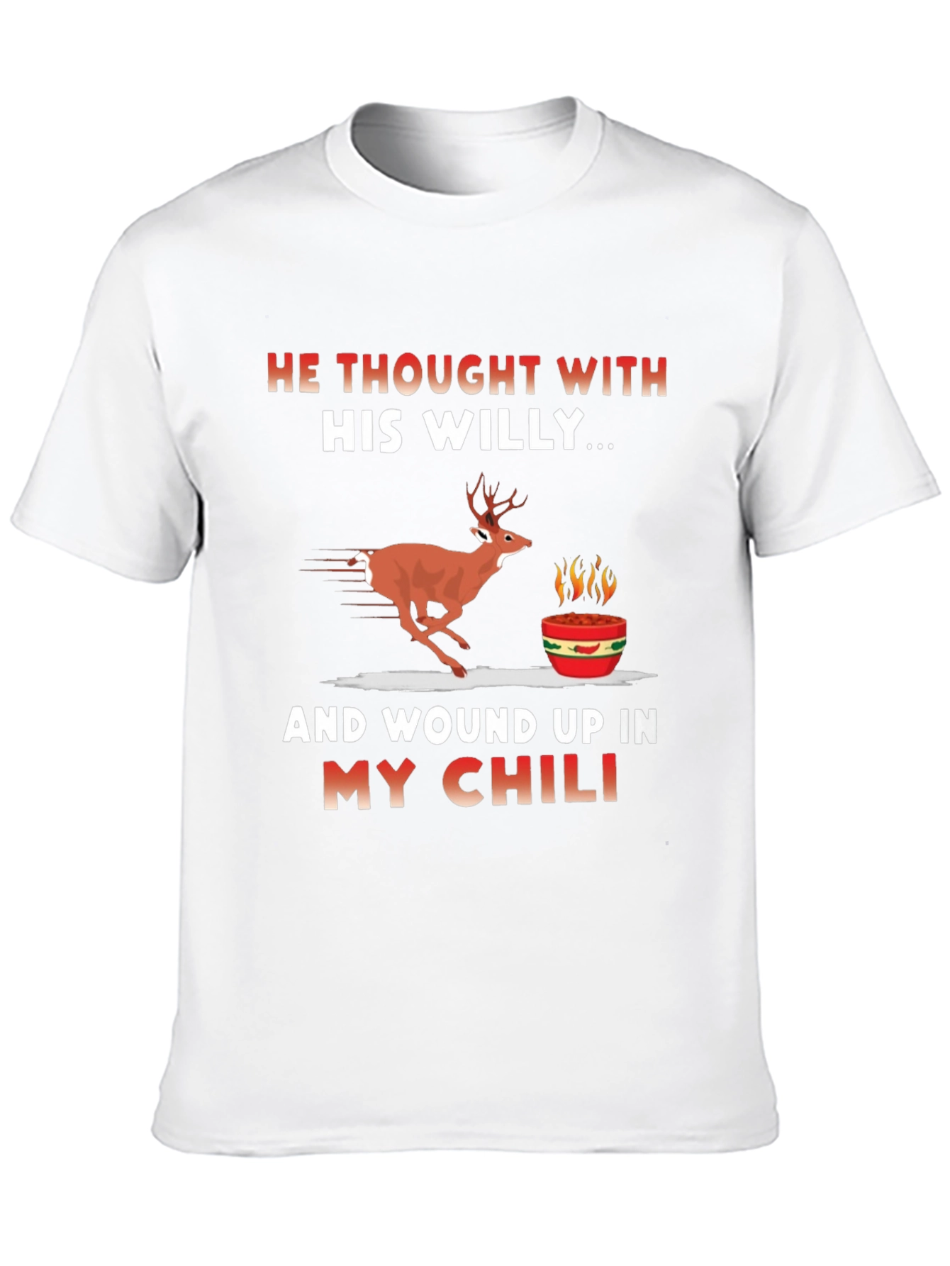 He Thought With His Willy T-Shirt