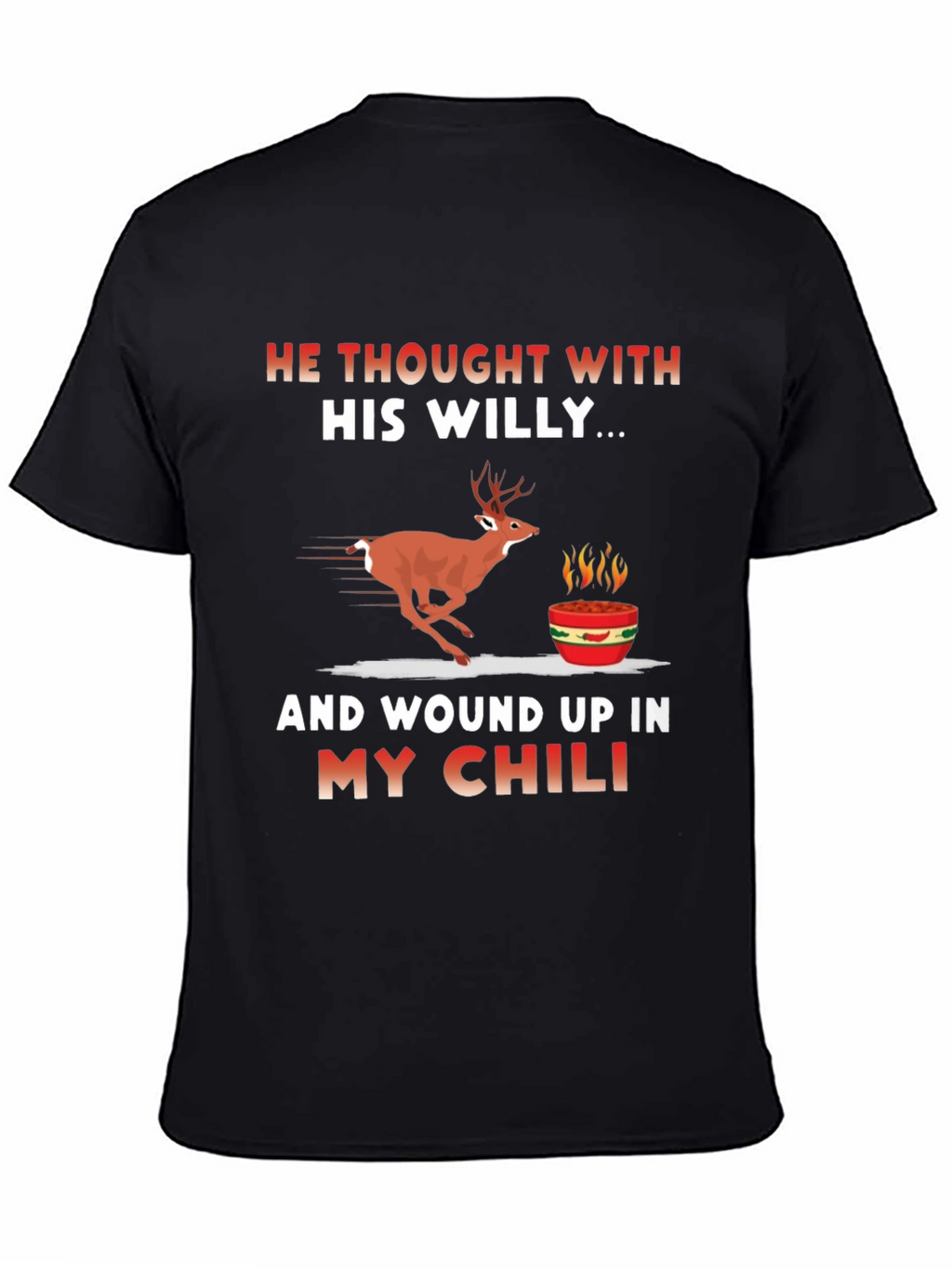 He Thought With His Willy T-Shirt