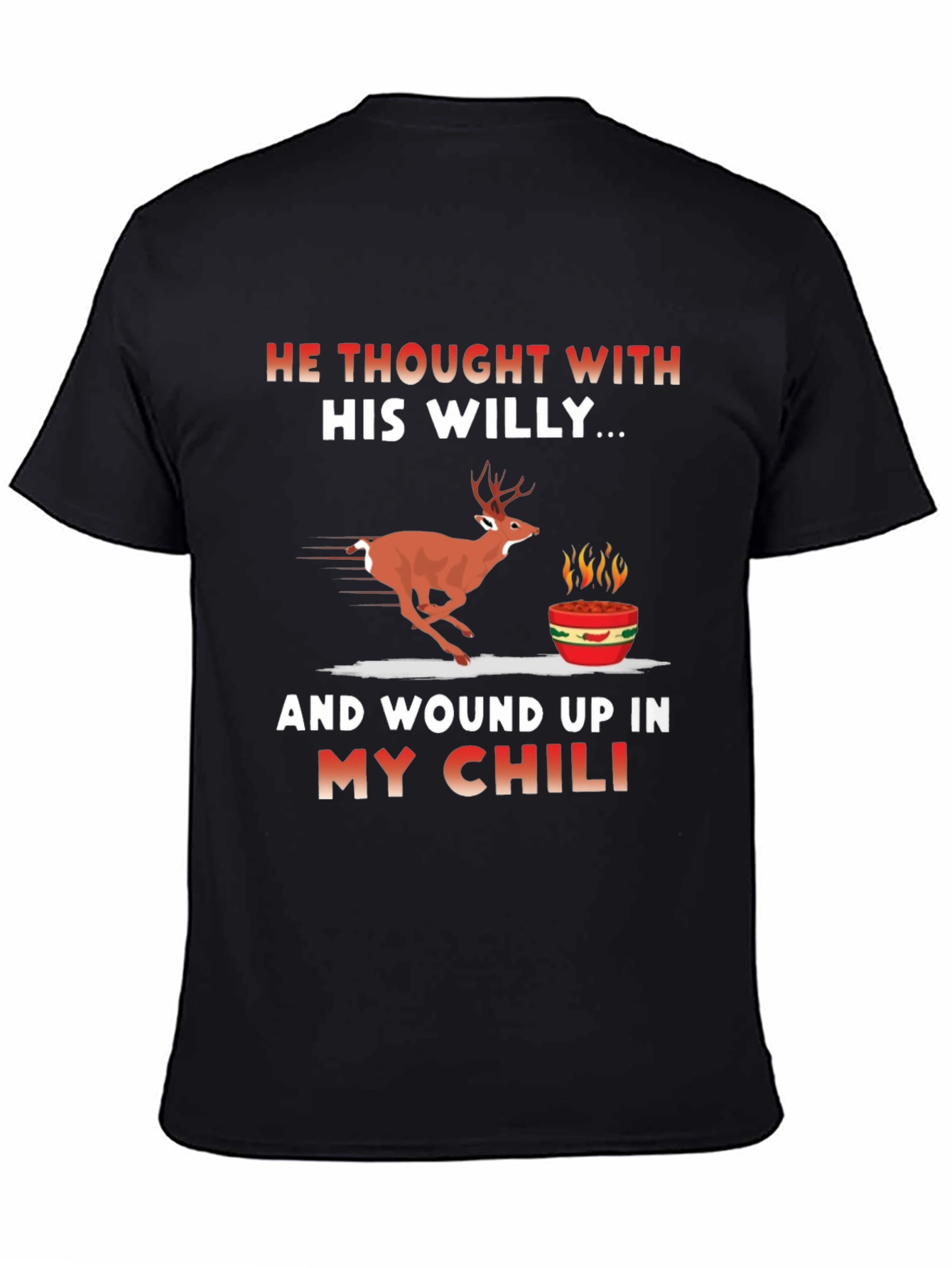 He Thought With His Willy T-Shirt