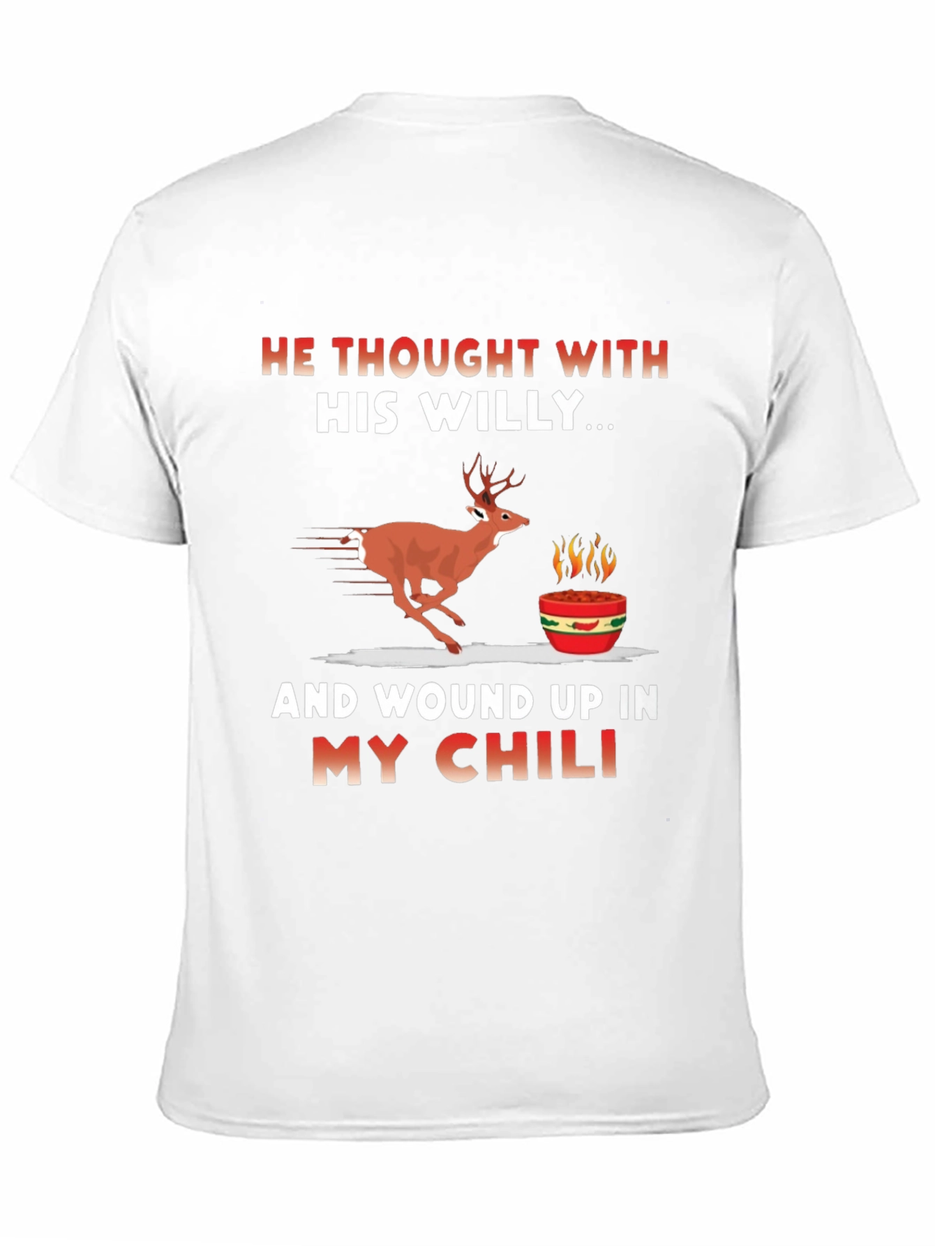 He Thought With His Willy T-Shirt