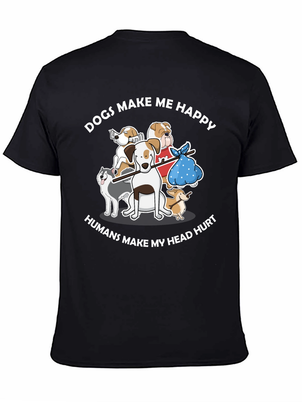 Dogs Make Me Happy T-Shirt