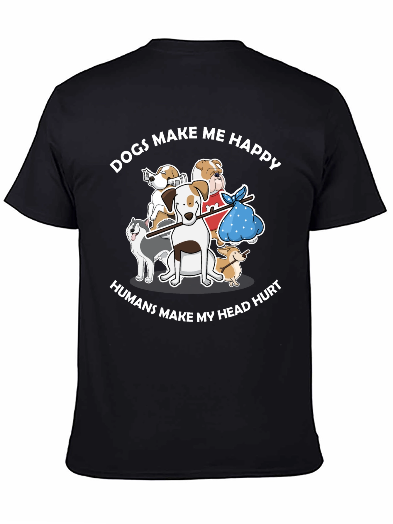 Dogs Make Me Happy T-Shirt