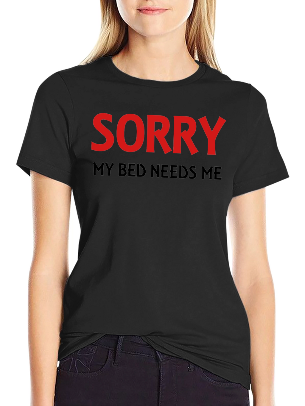 Sorry My Bed Needs Me T-Shirt