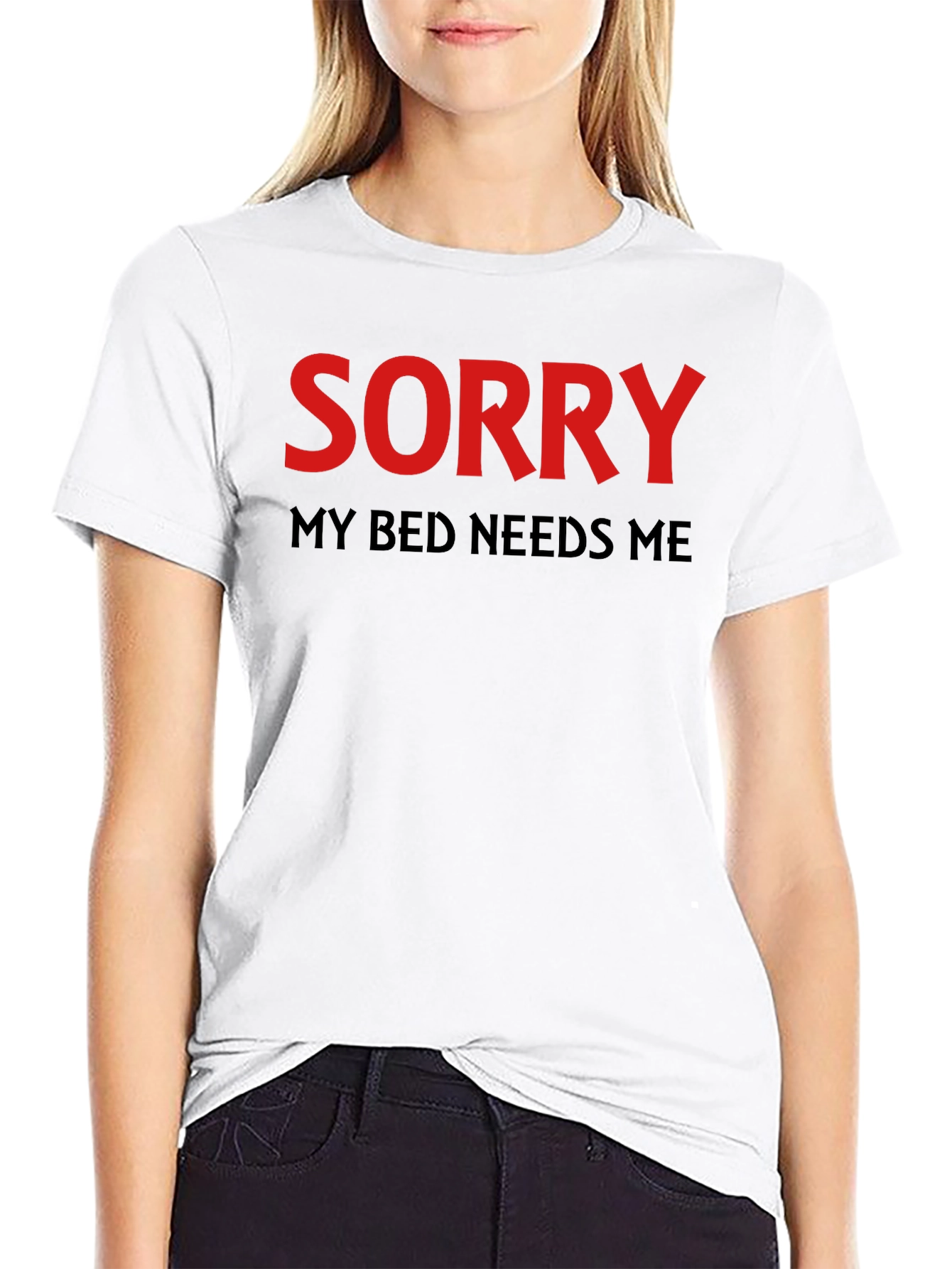 Sorry My Bed Needs Me T-Shirt