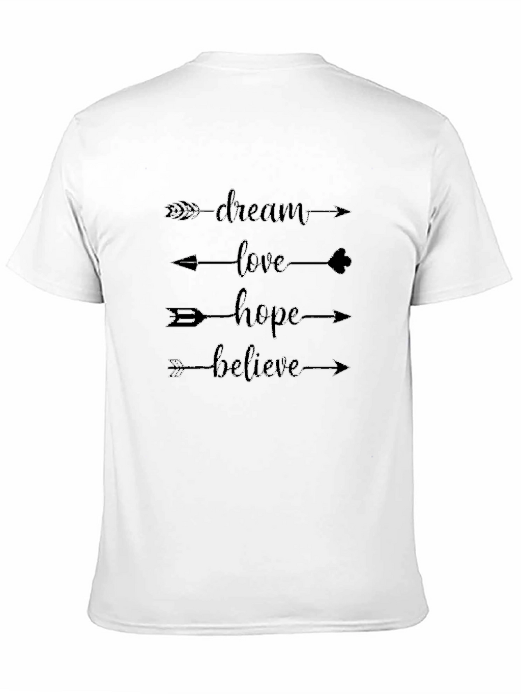 Dream Love Hope Believe Arrow T-Shirt