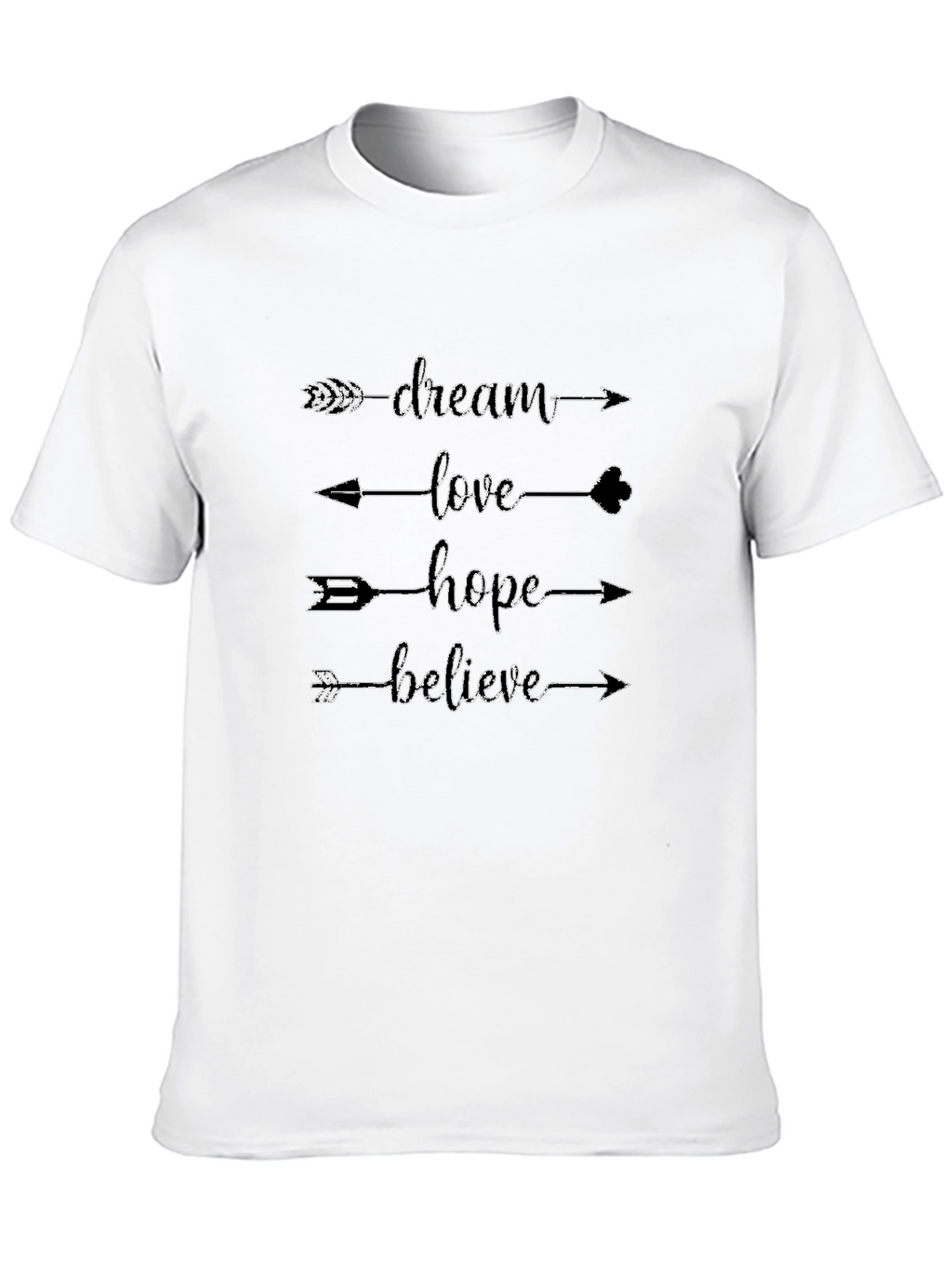 Dream Love Hope Believe Arrow T-Shirt