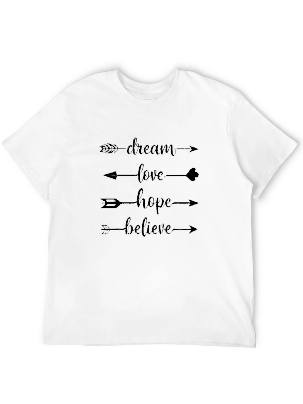 Dream Love Hope Believe Arrow T-Shirt
