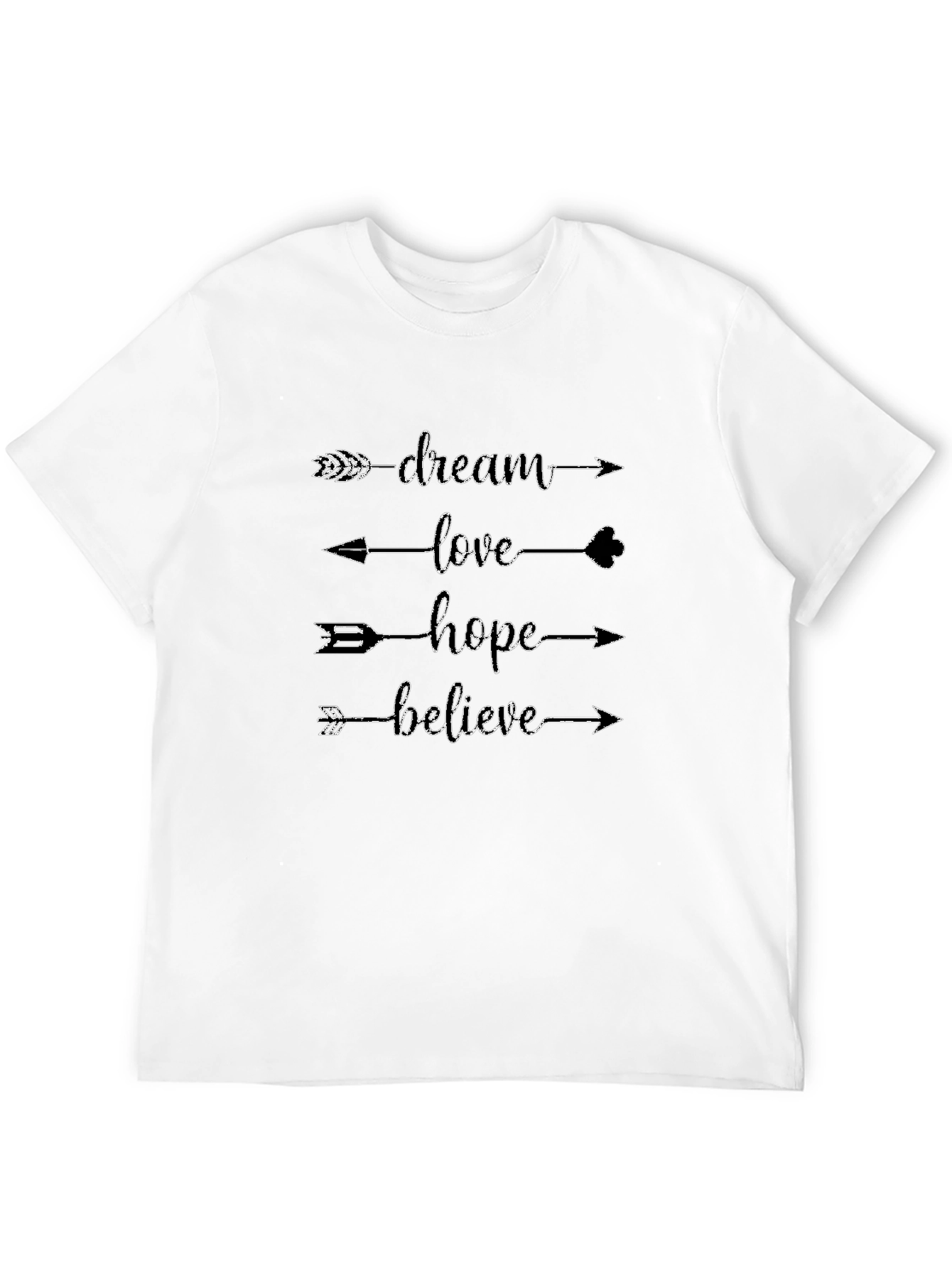Dream Love Hope Believe Arrow T-Shirt