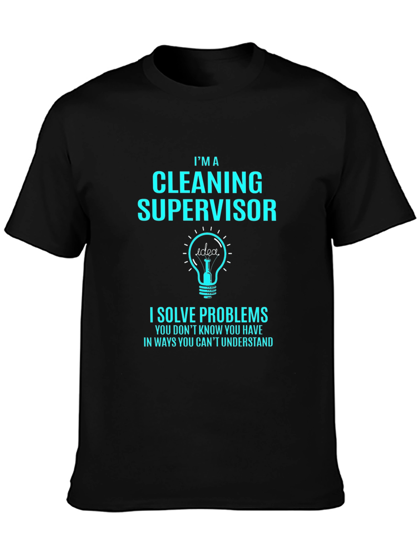 Cleaning Supervisor T-Shirt - Solve Problems Tee