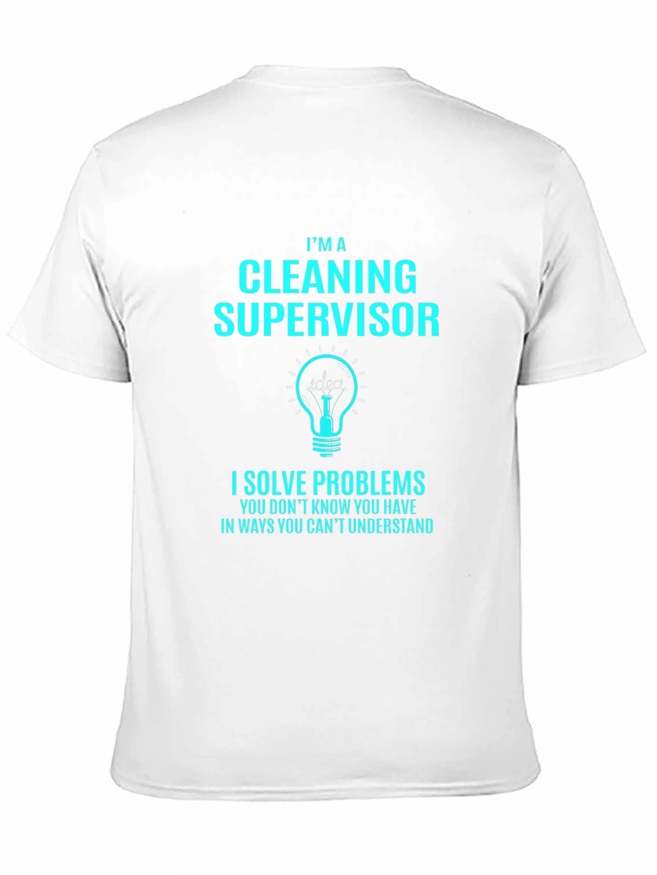 Cleaning Supervisor T-Shirt - Solve Problems Tee