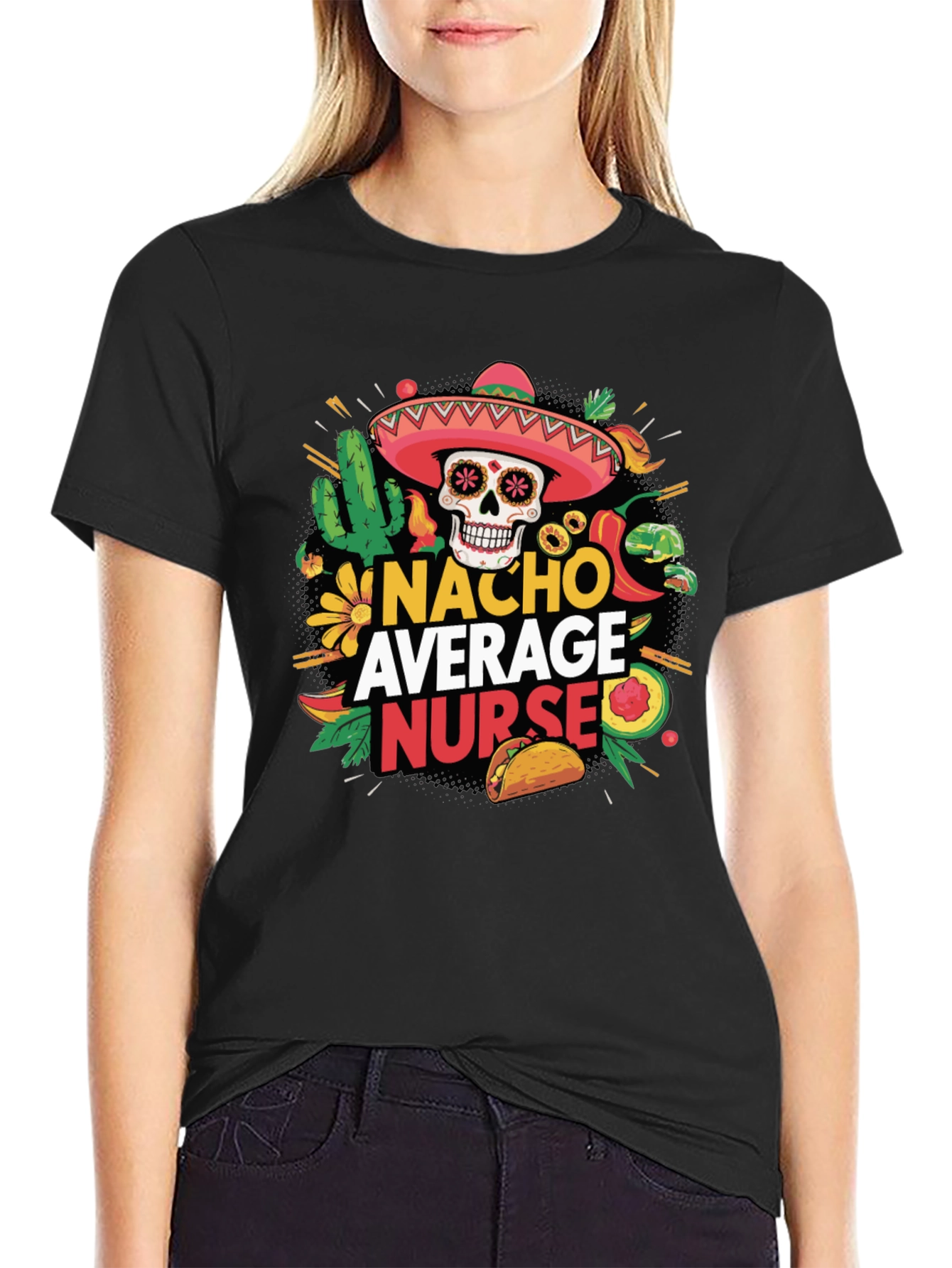 Nacho Average Nurse T-Shirt - Novelty Graphic Tee
