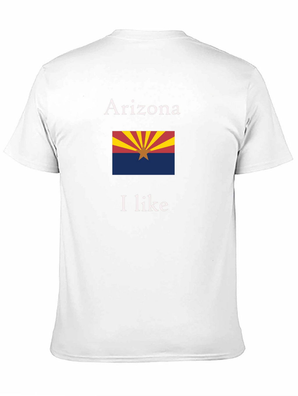 Arizona Flag T-Shirt - I Like Arizona State Pride